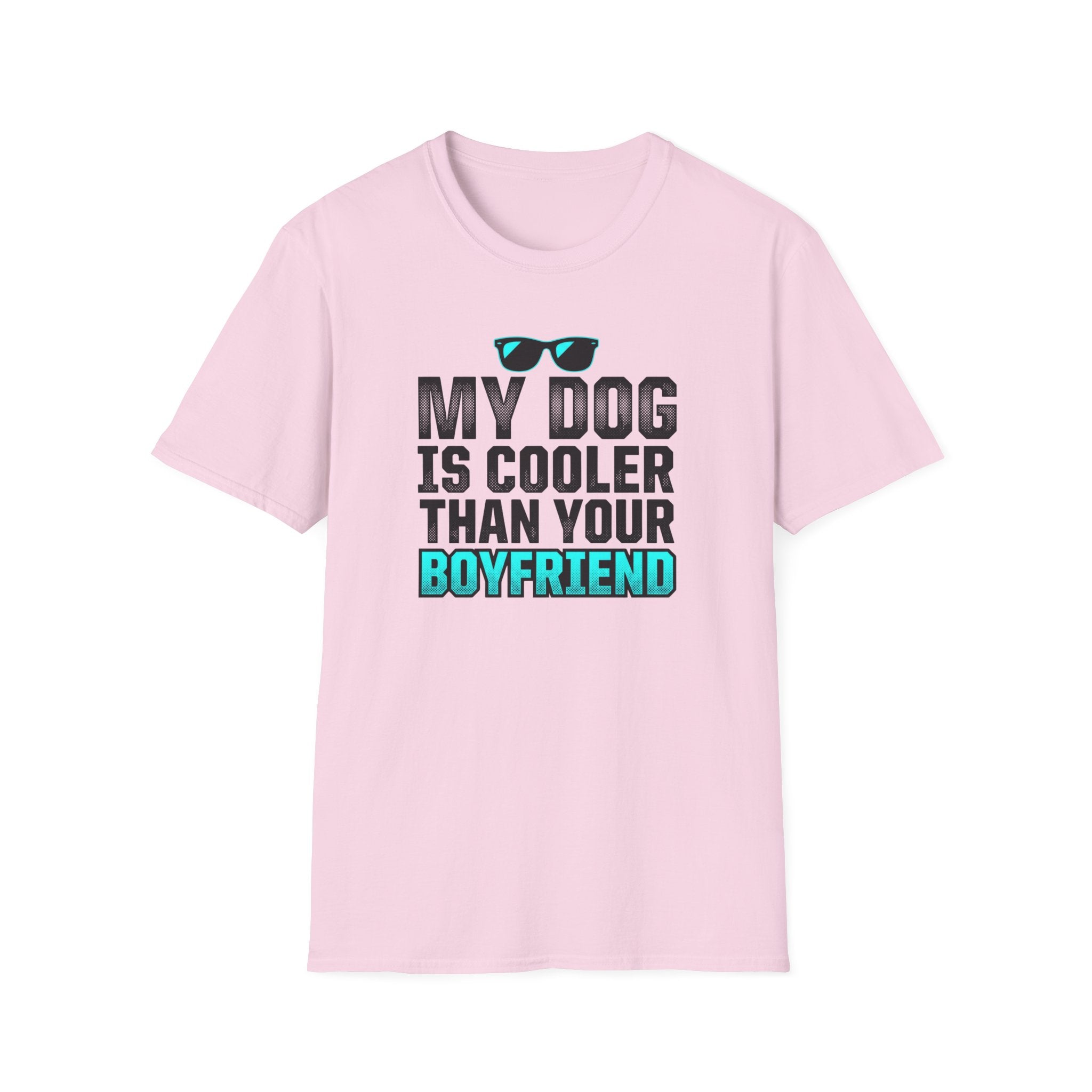 My Dog Is Cooler Than Your Boyfriend T-Shirt