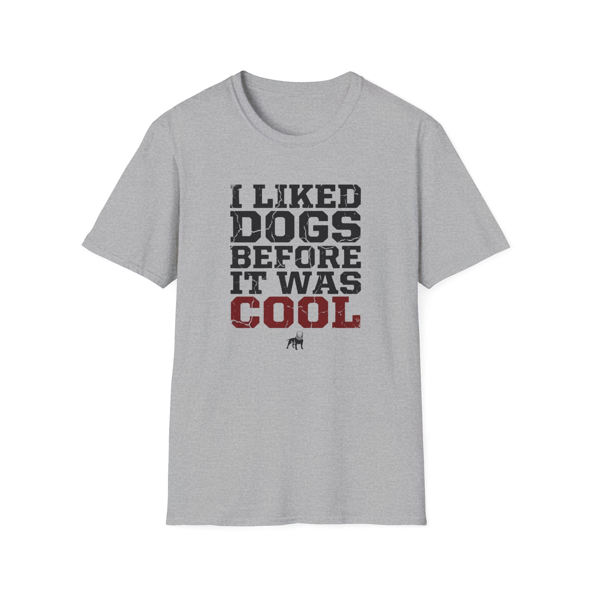 I Liked Dogs Before It Was Cool T-Shirt