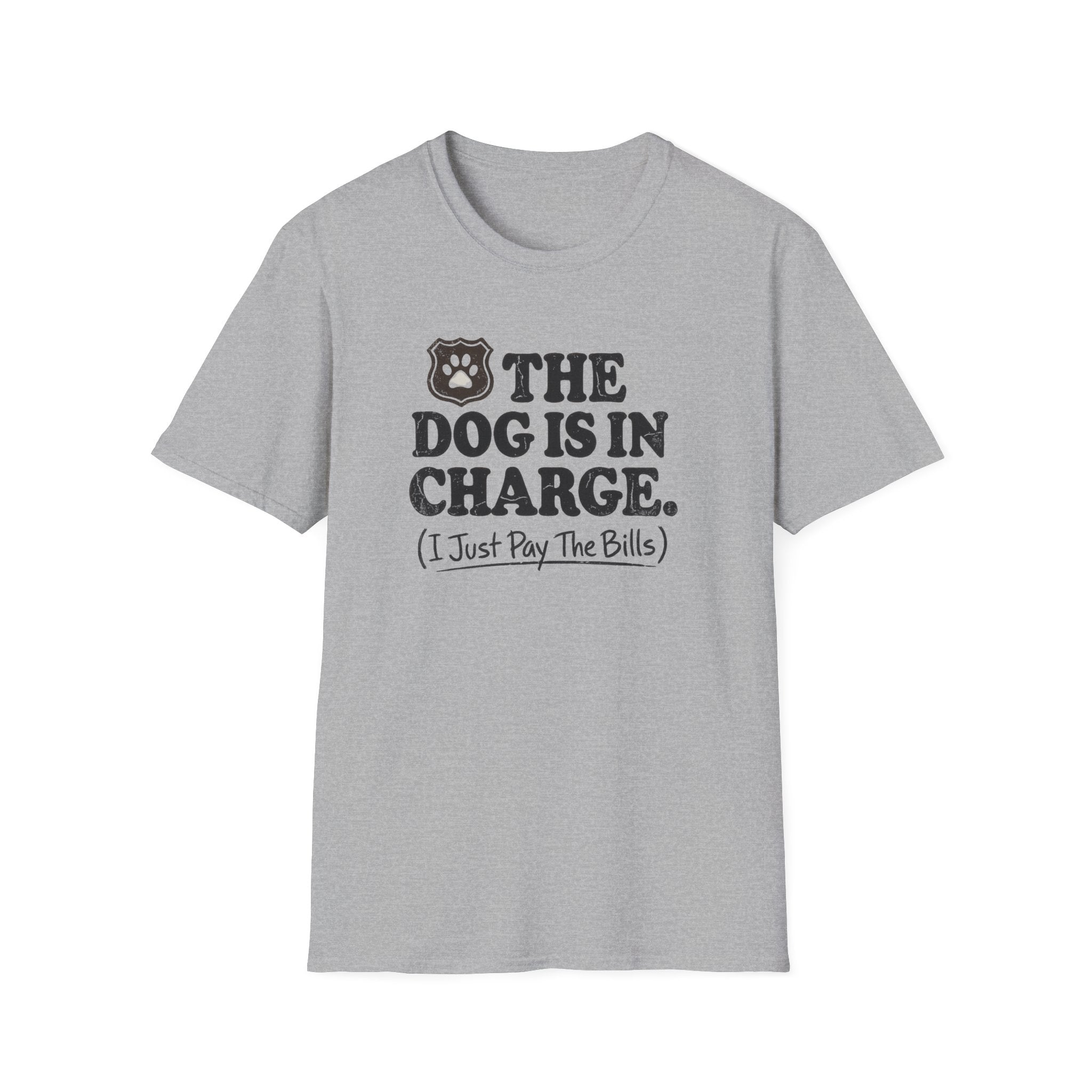 The Dog Is In Charge T-Shirt
