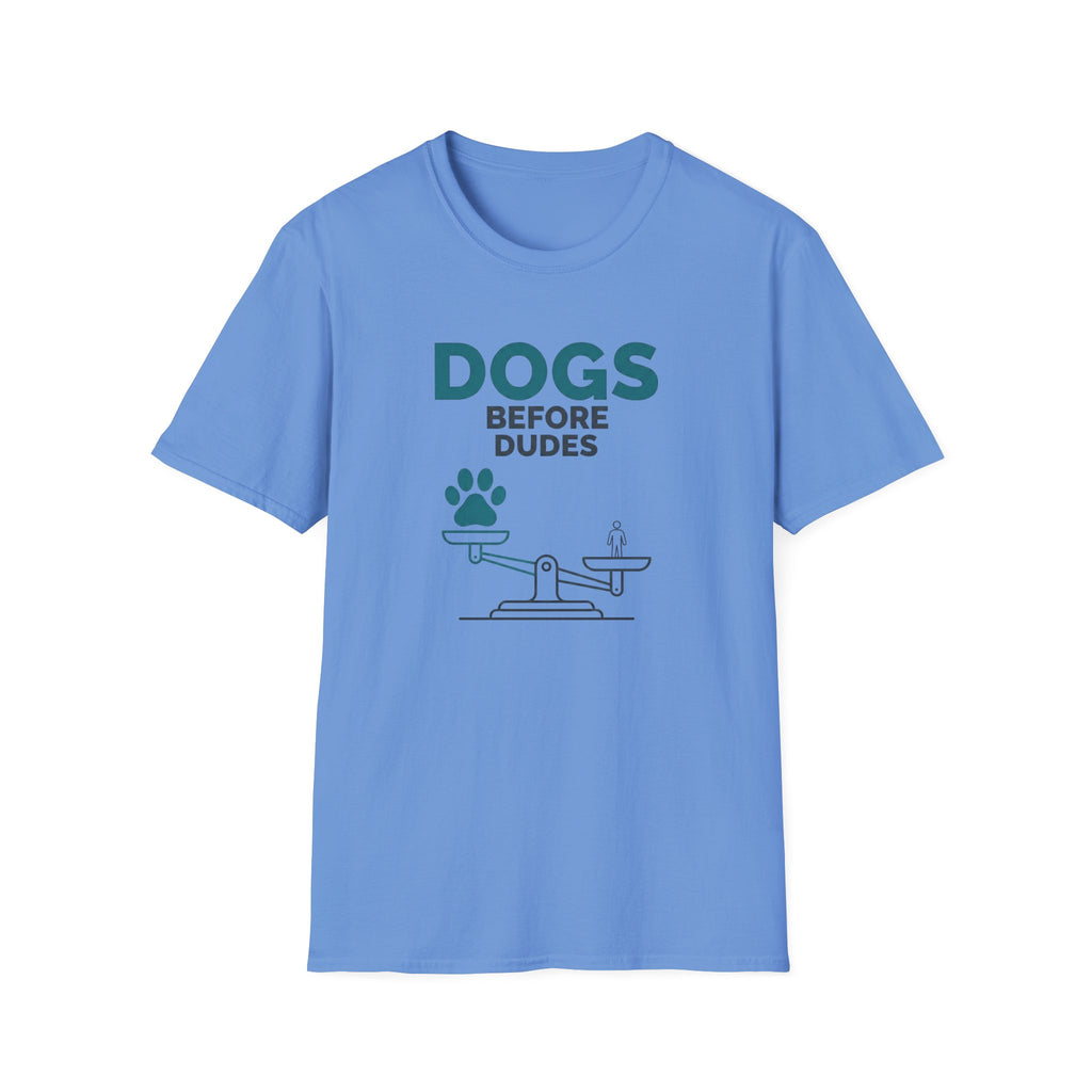Dogs Before Dudes T-Shirt