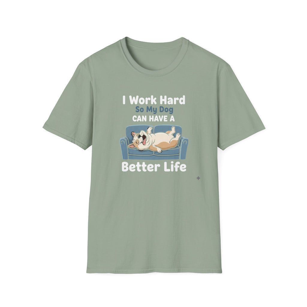 I Work Hard T-Shirt