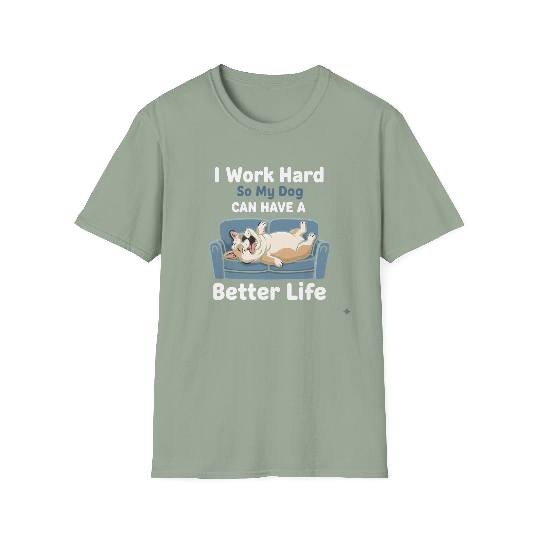 I Work Hard T-Shirt