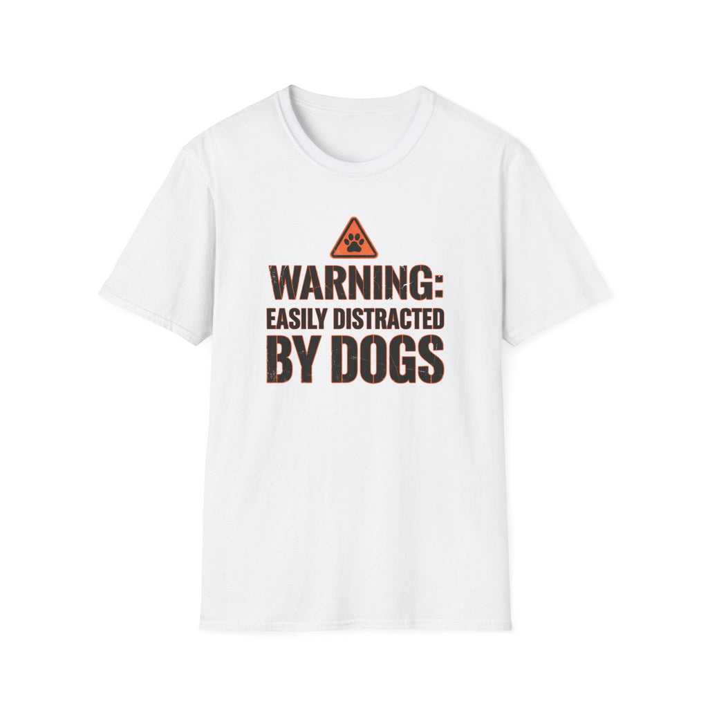 Warning Easily Distracted By Dogs T-Shirt