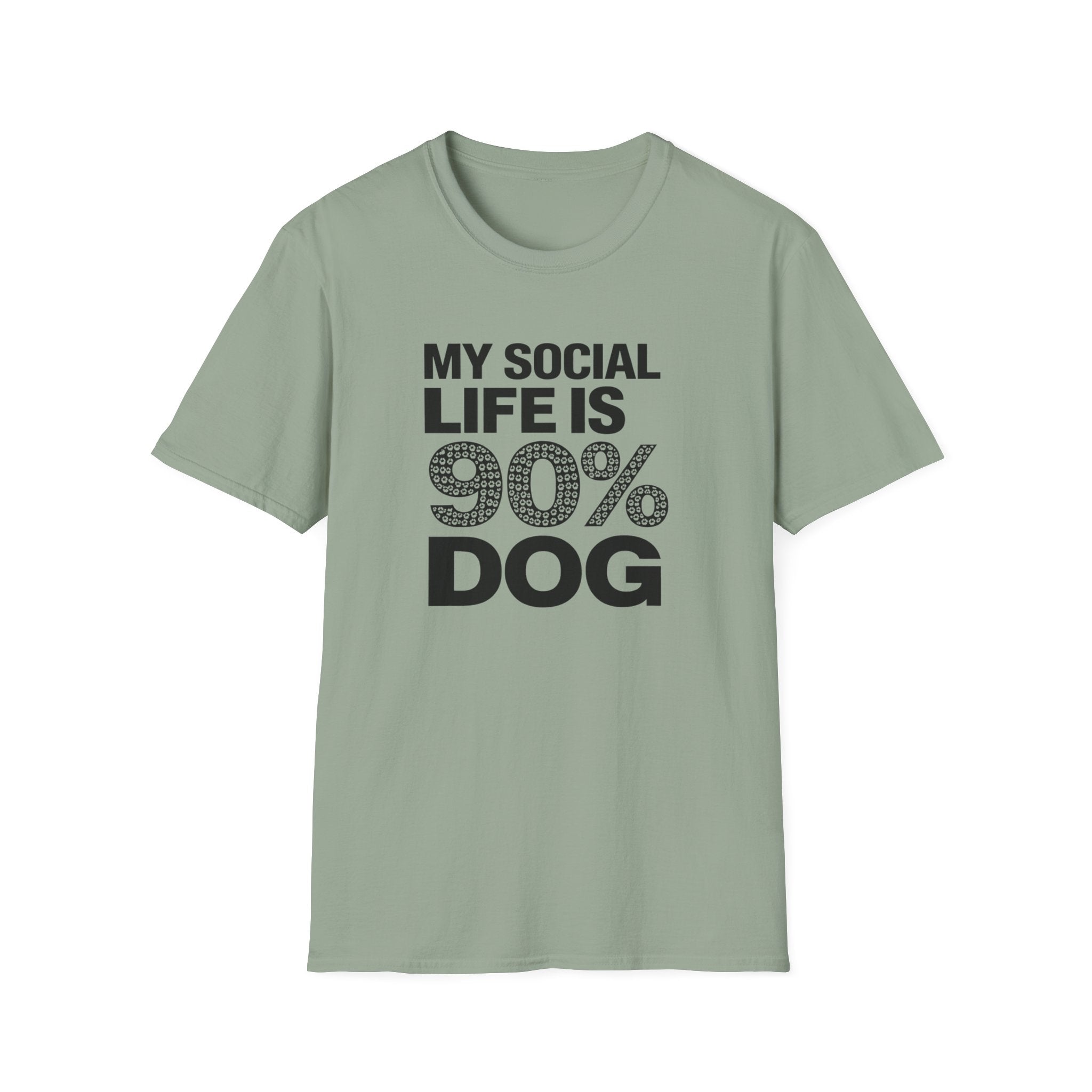 My Social Life Is 90% Dog T-Shirt