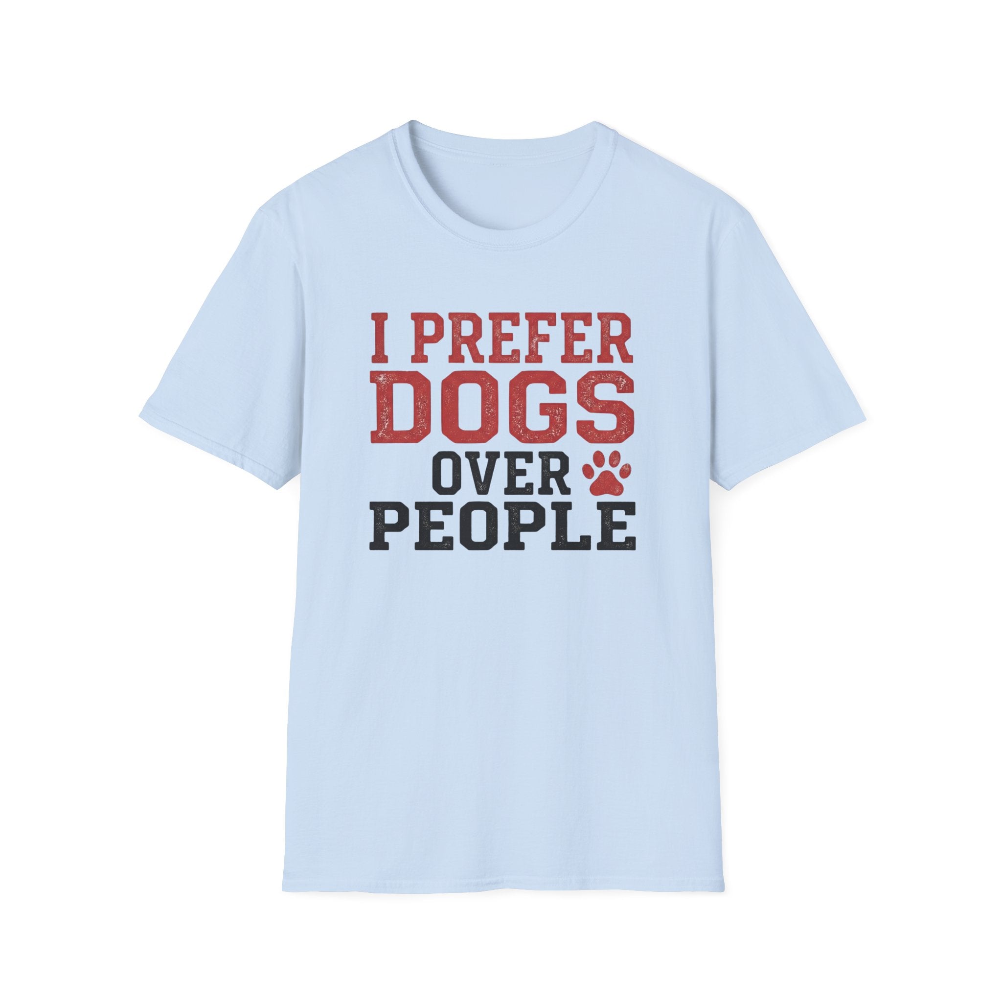 I Prefer Dogs Over People T-Shirt