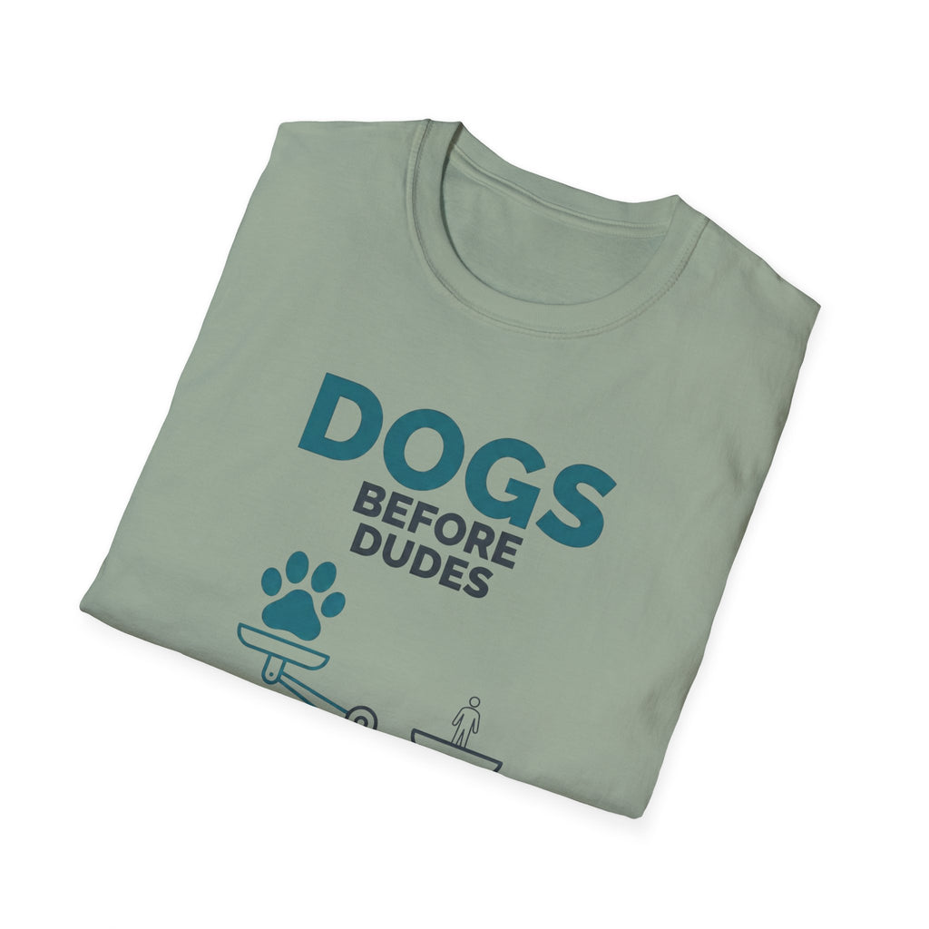 Dogs Before Dudes T-Shirt