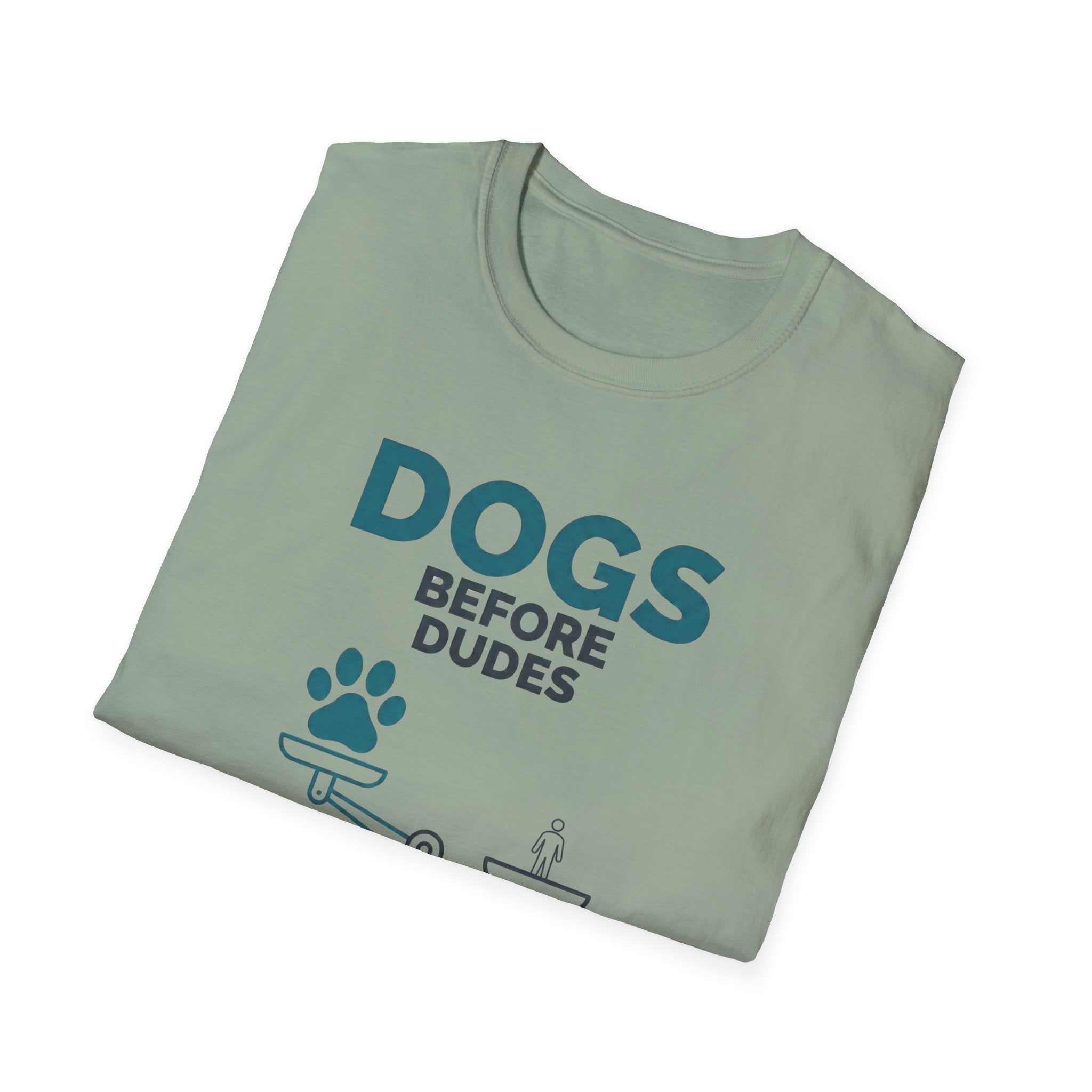 Dogs Before Dudes T-Shirt