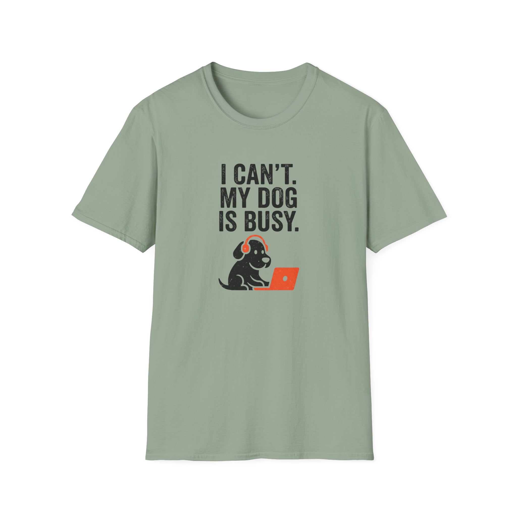 I Can't My Dog Is Busy T-Shirt