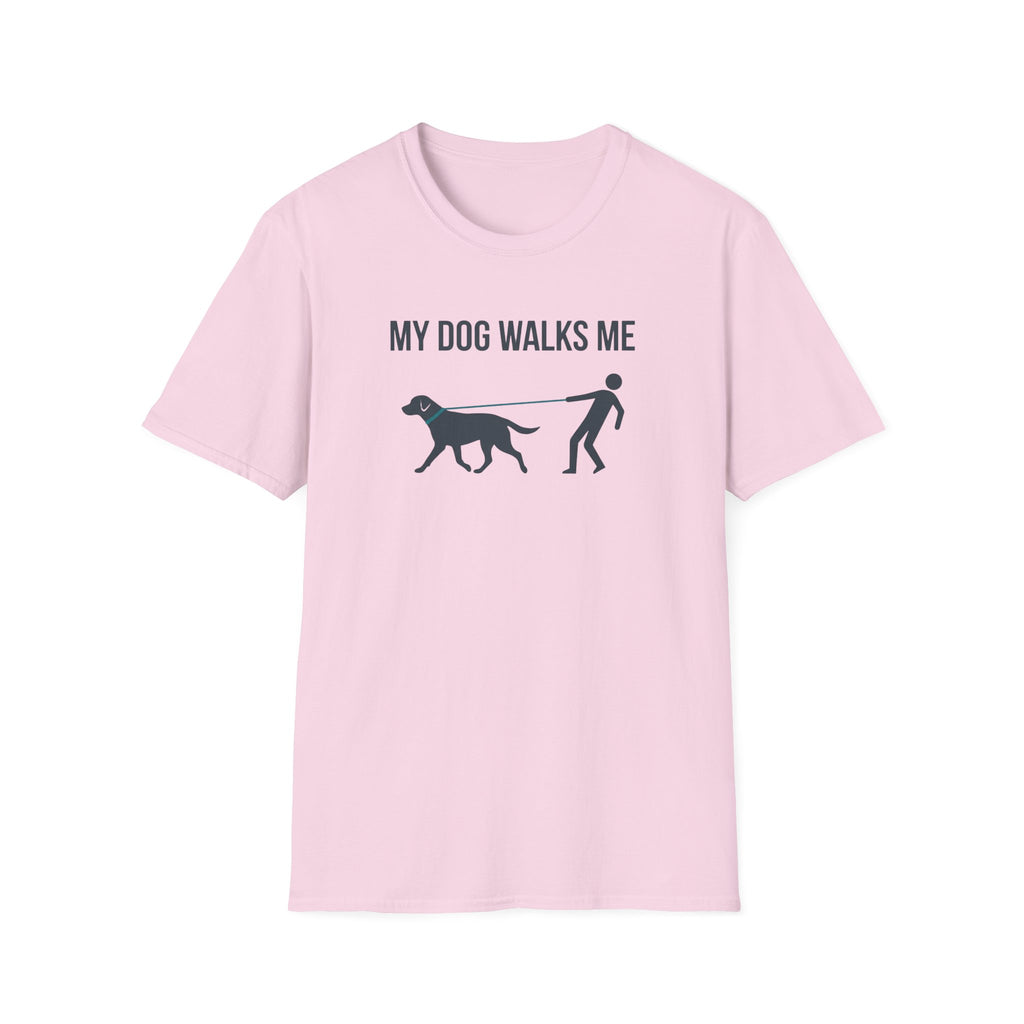 My Dog Walks Me T-Shirt