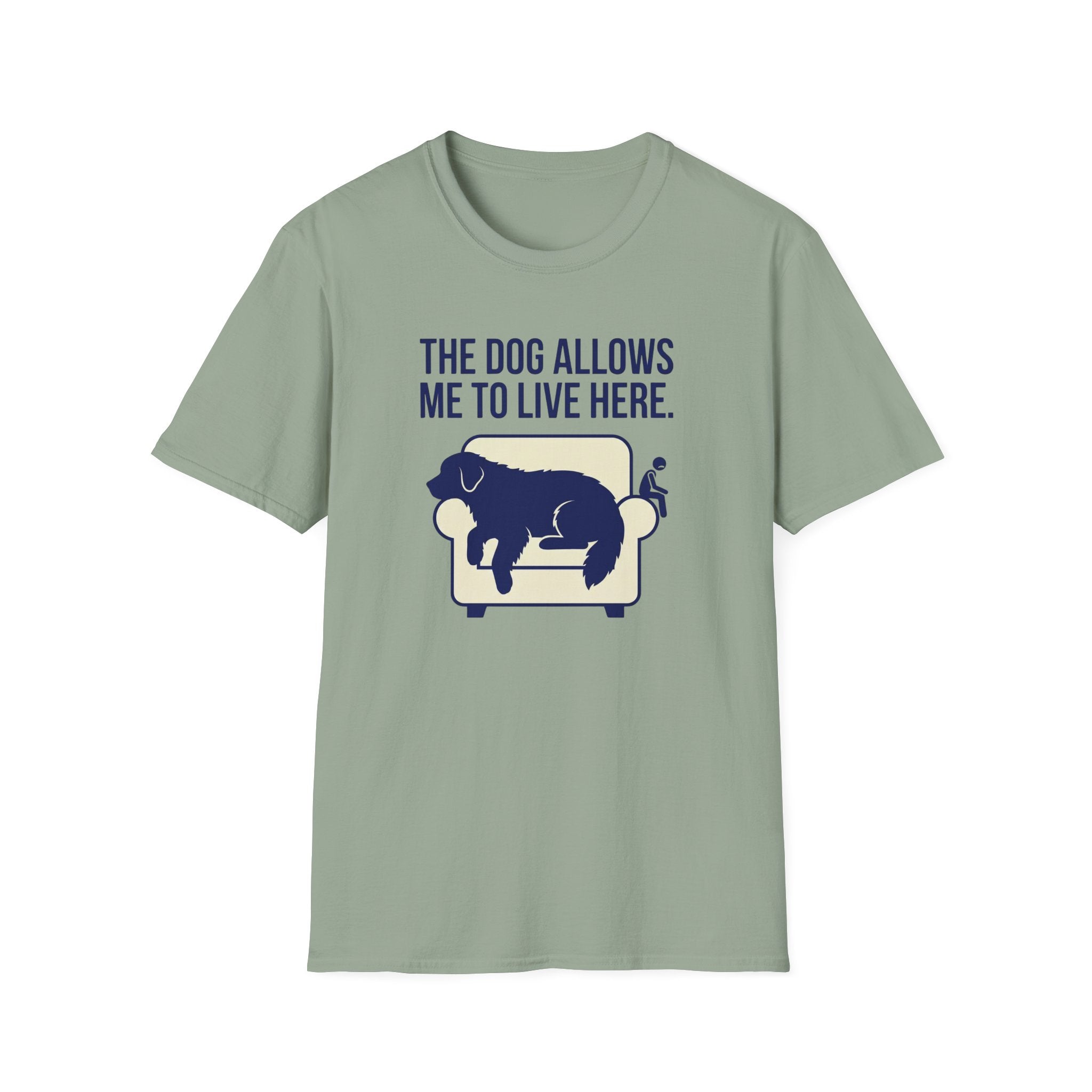 The Dog Allows Me To Live Here T-Shirt