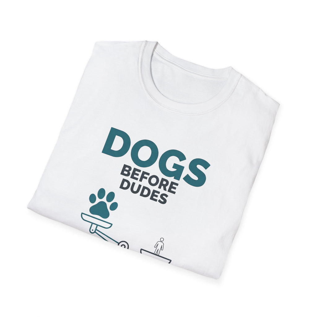 Dogs Before Dudes T-Shirt