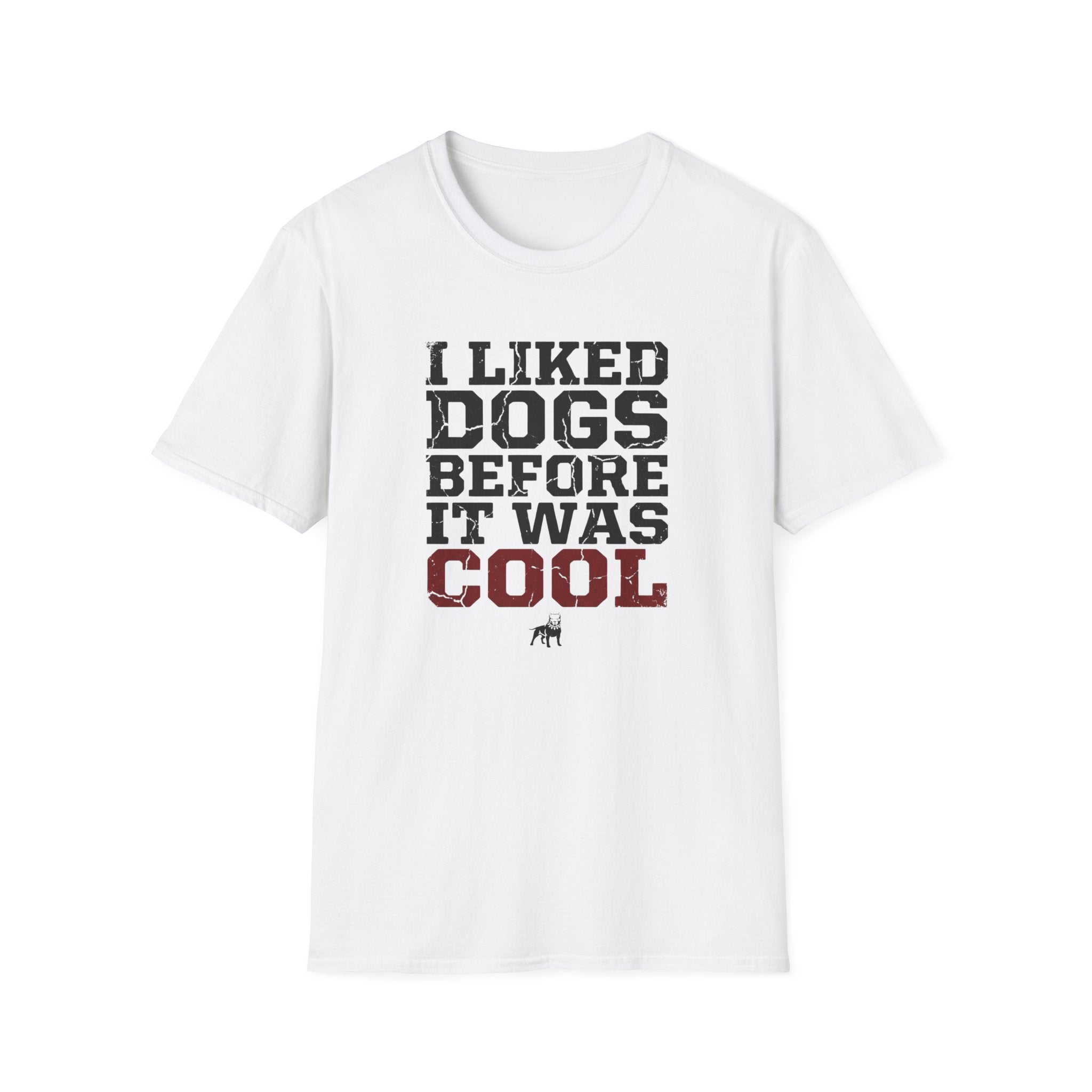 I Liked Dogs Before It Was Cool T-Shirt