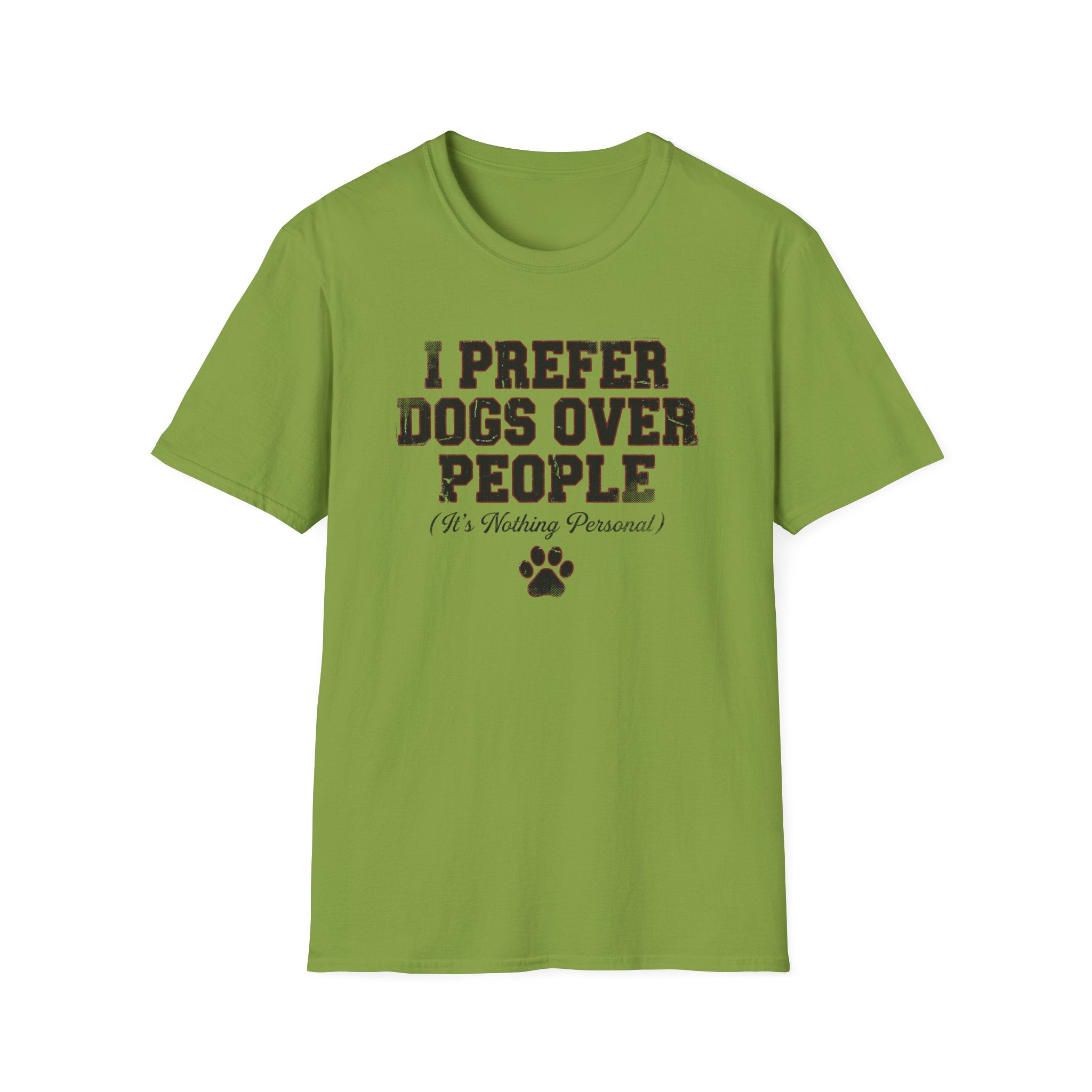 I Prefer Dogs Over People: It's Nothing Personal T-Shirt