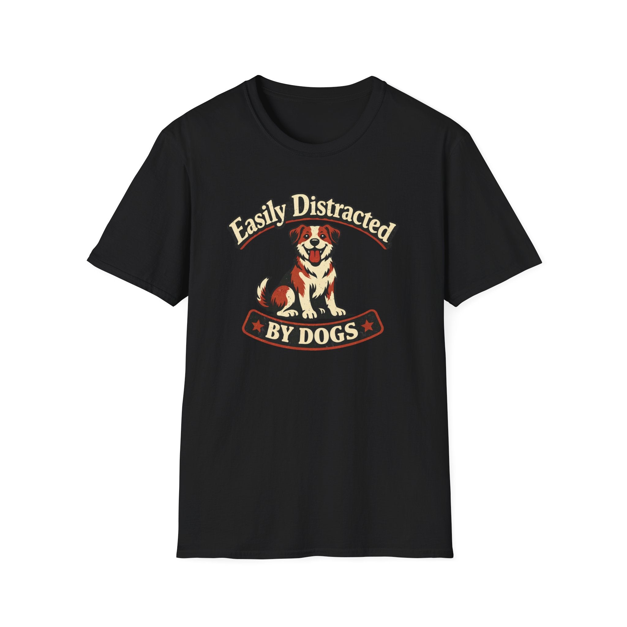 Easily Distracted By Dogs T-Shirt