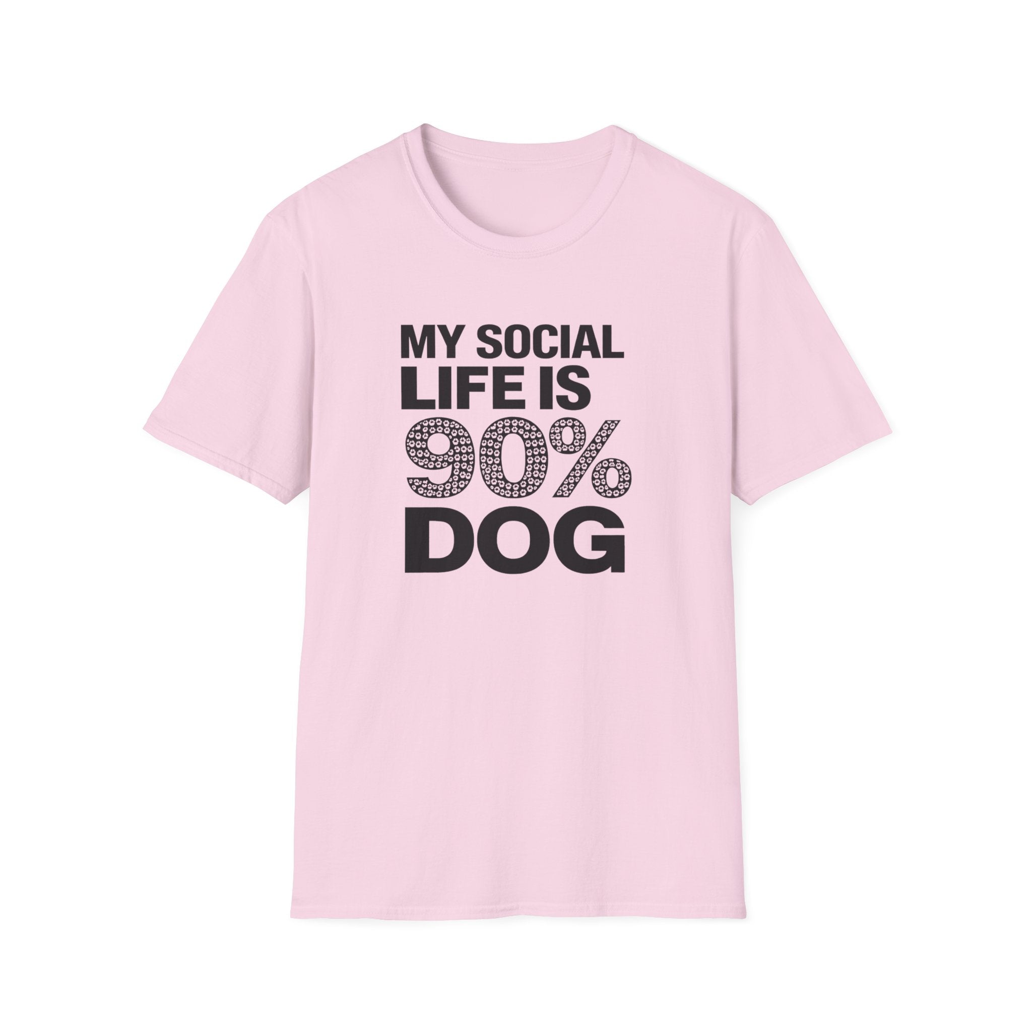 My Social Life Is 90% Dog T-Shirt