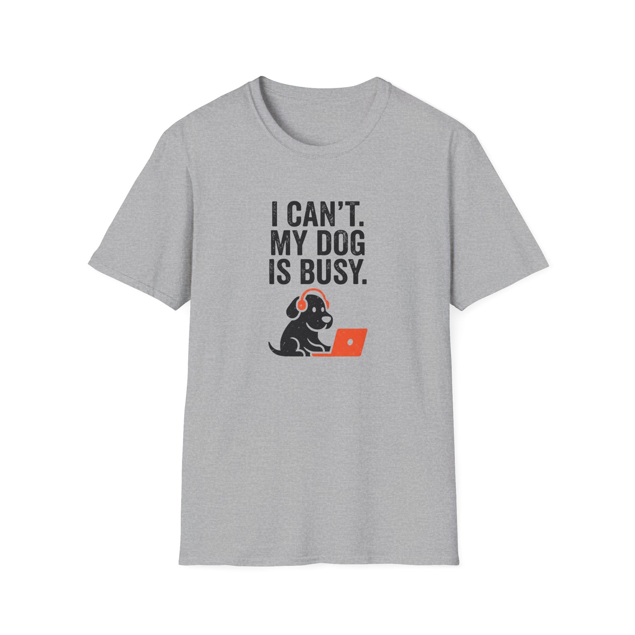 I Can't My Dog Is Busy T-Shirt