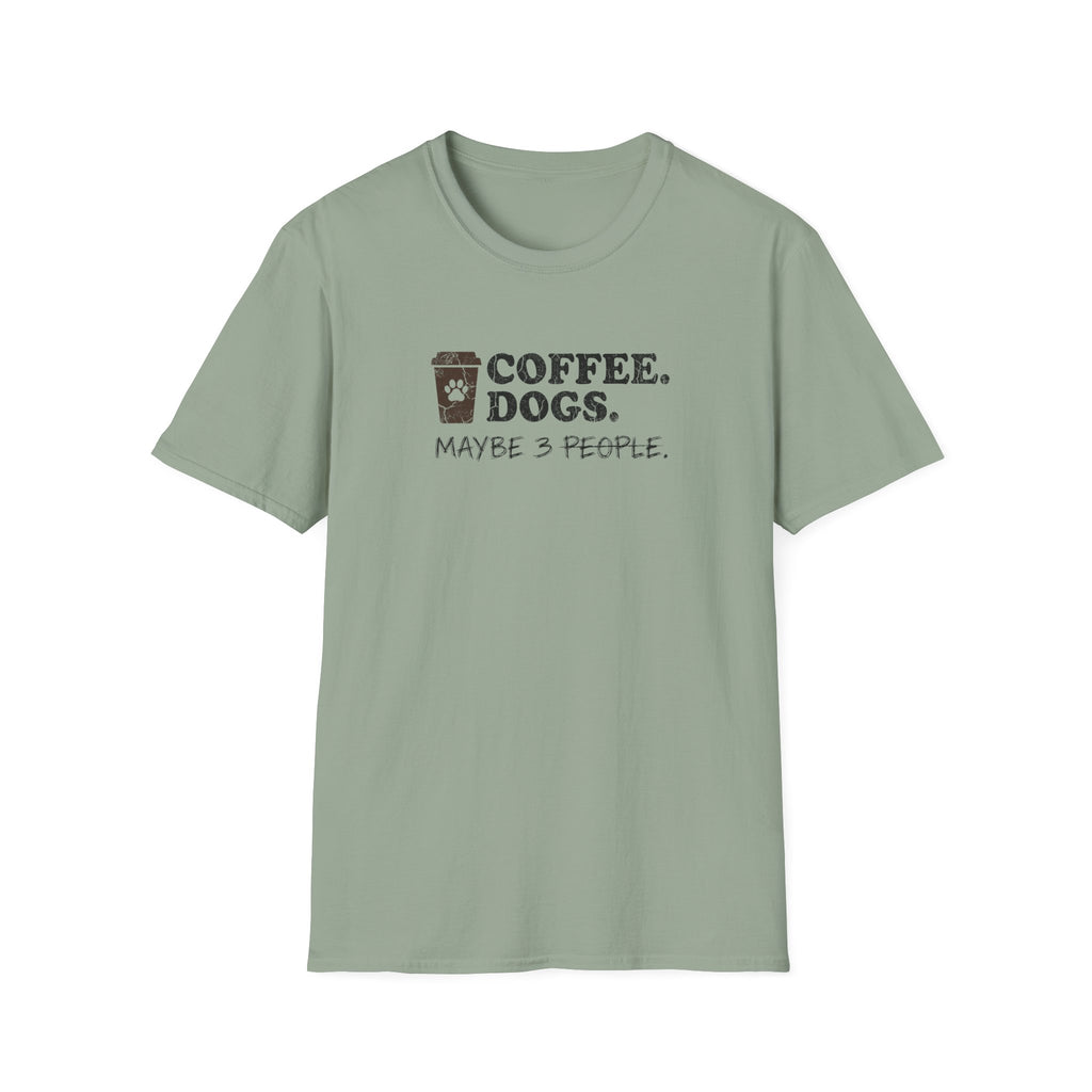 Coffee Dogs Maybe 3 People T-Shirt