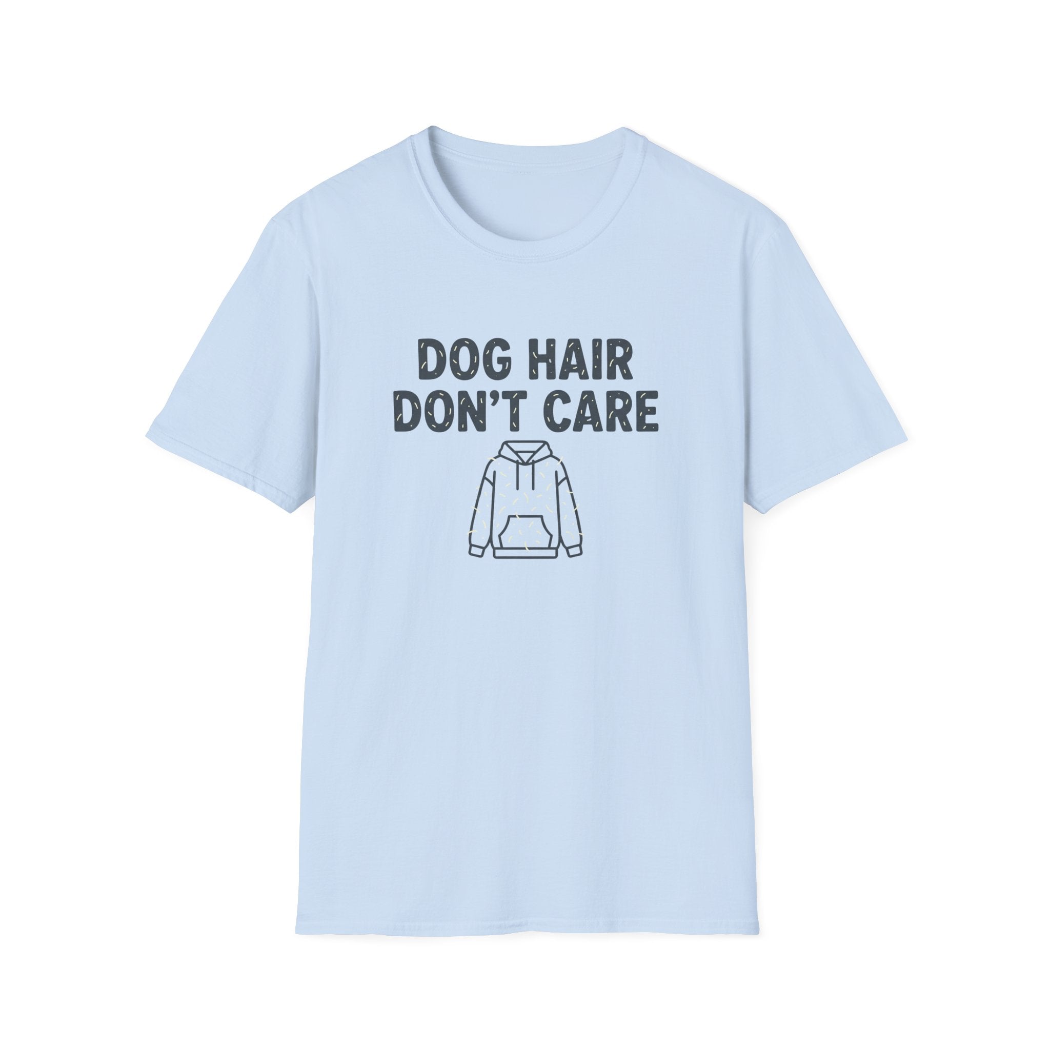 Dog Hair Don't Care T-Shirt