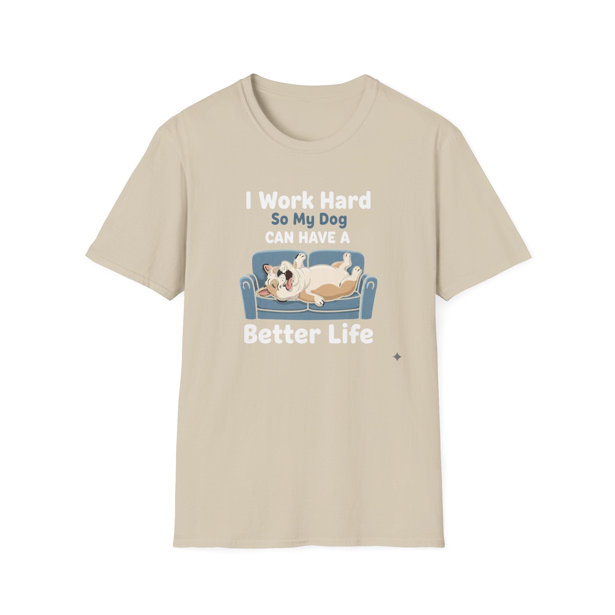 I Work Hard T-Shirt