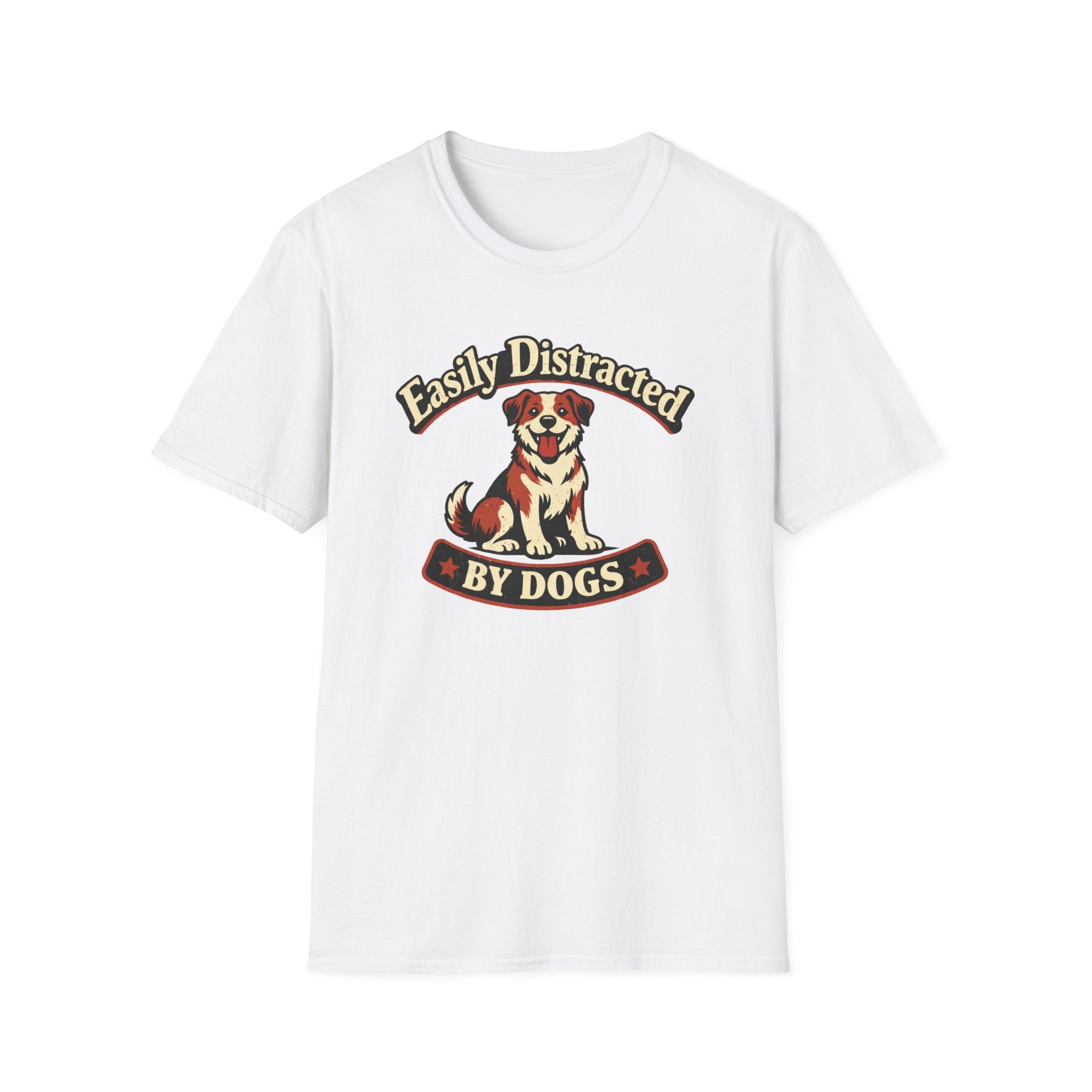 Easily Distracted By Dogs T-Shirt