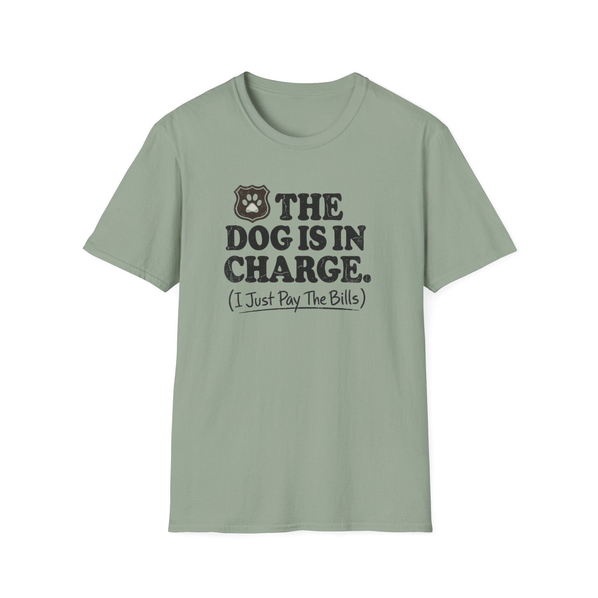 The Dog Is In Charge T-Shirt