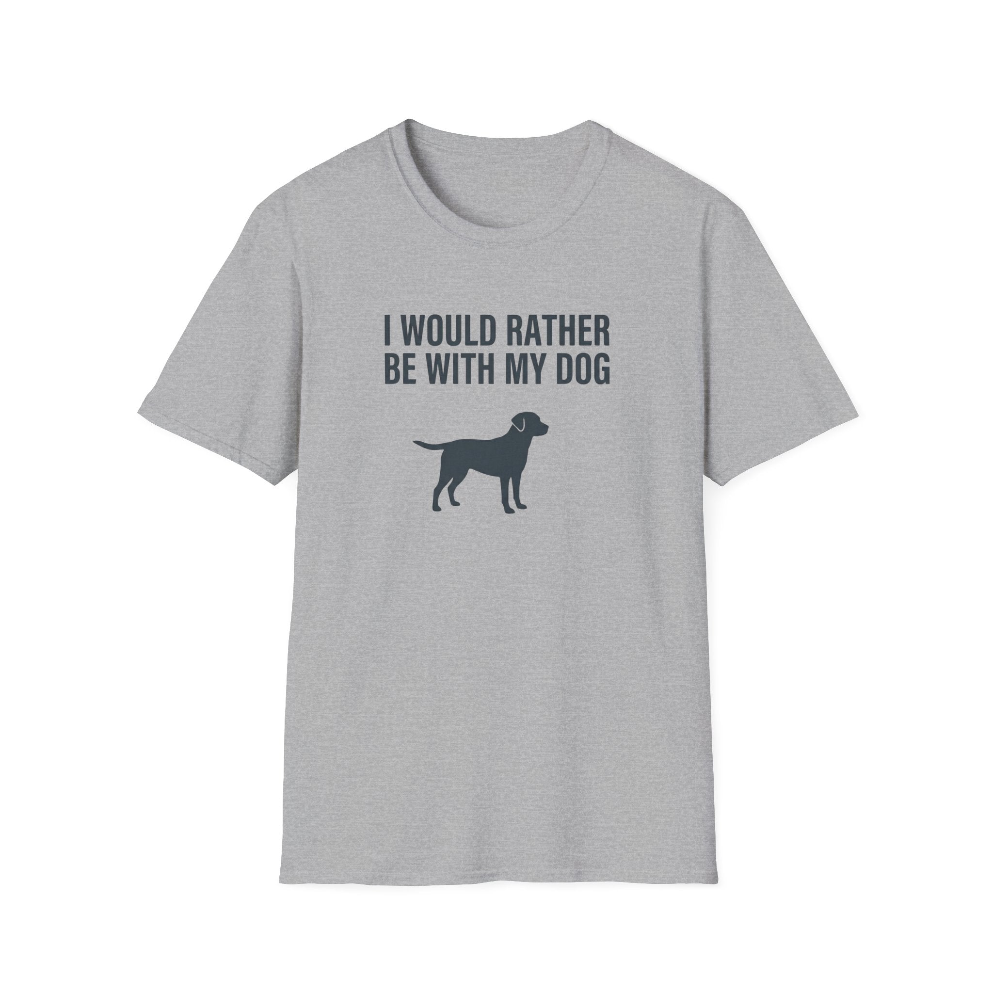 I Would Rather Be With My Dog T-Shirt