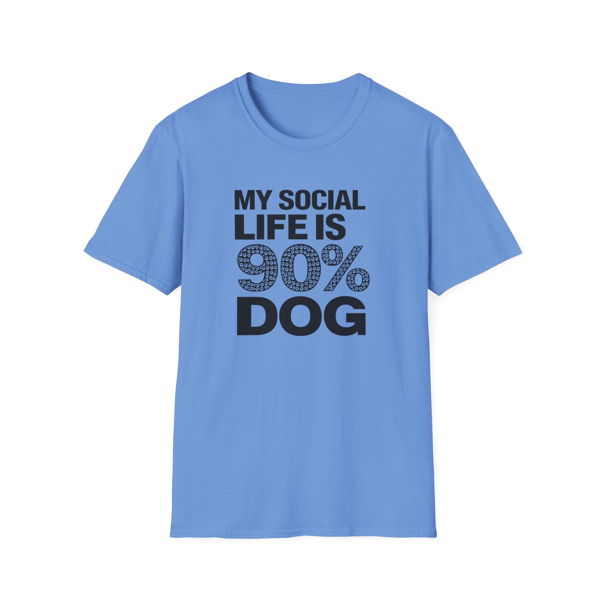 My Social Life Is 90% Dog T-Shirt