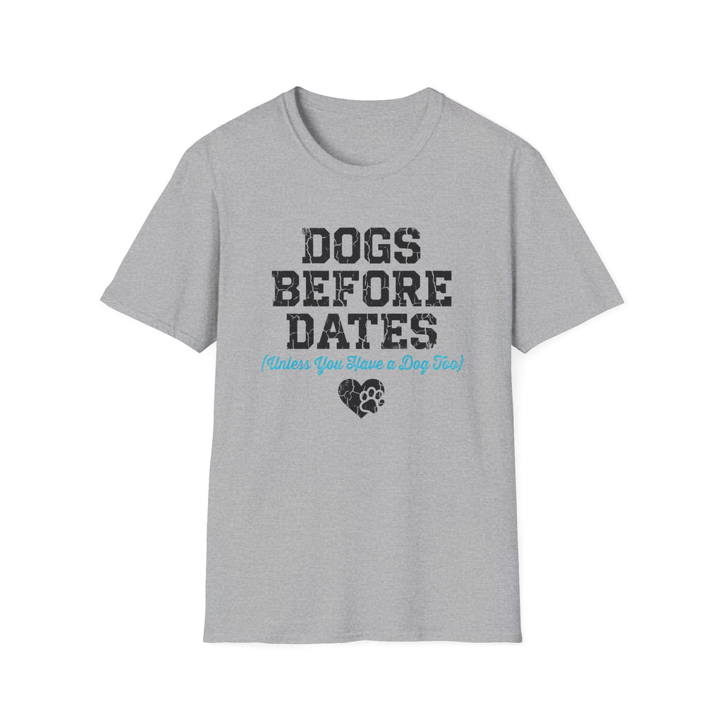 Dogs Before Dates T-Shirt