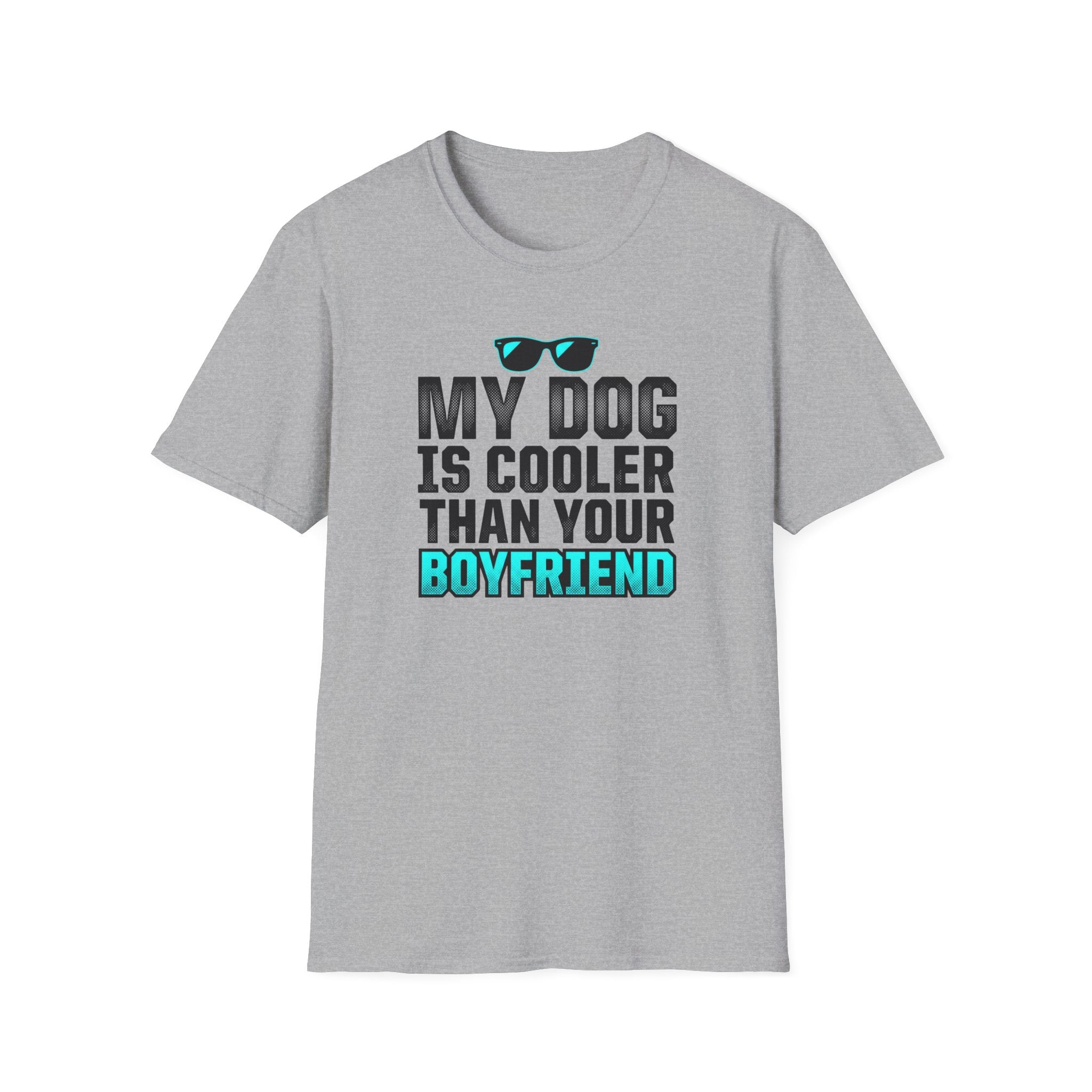 My Dog Is Cooler Than Your Boyfriend T-Shirt