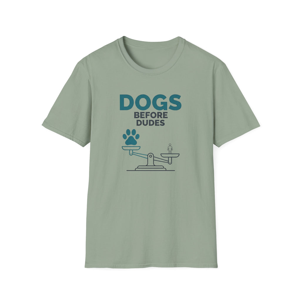 Dogs Before Dudes T-Shirt
