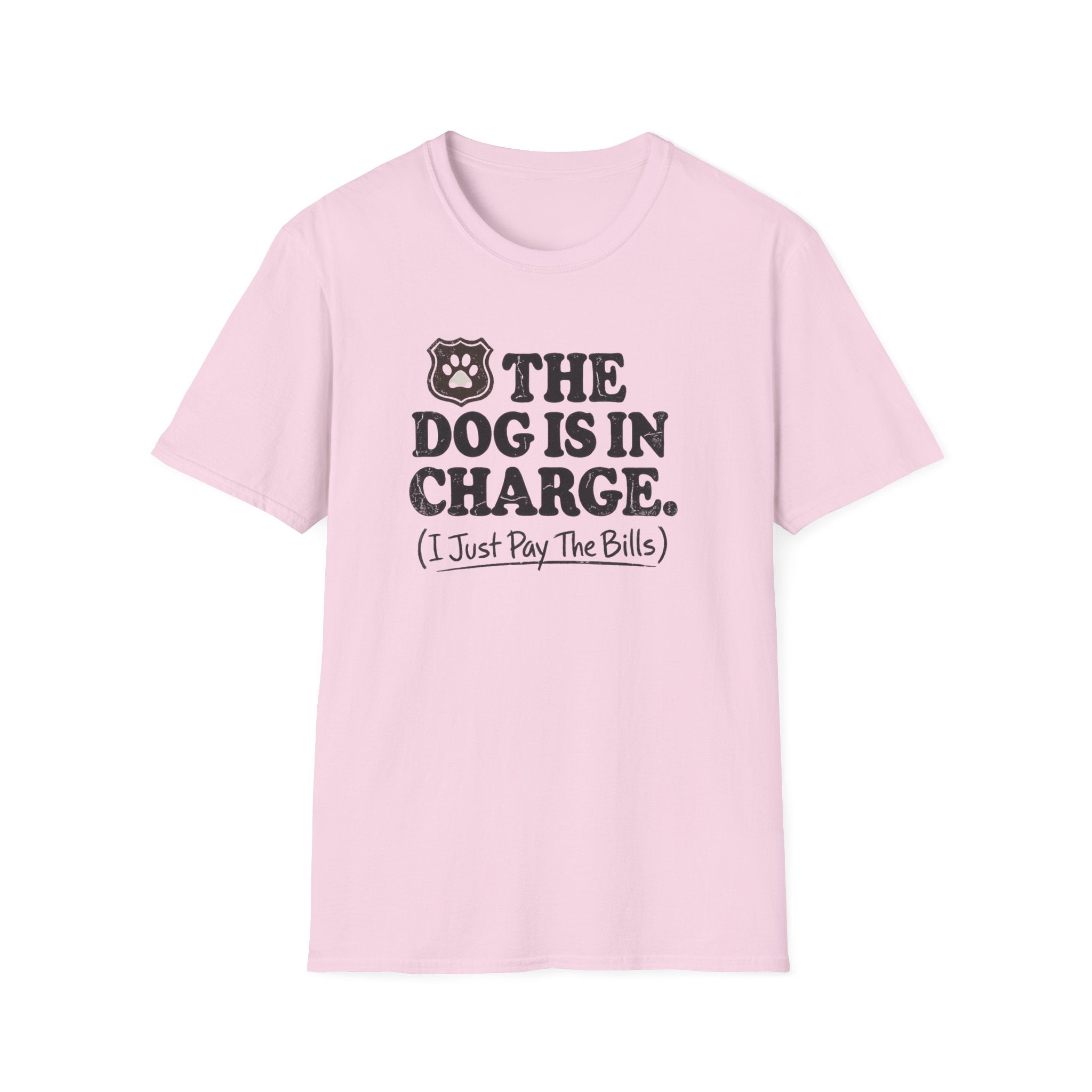 The Dog Is In Charge T-Shirt