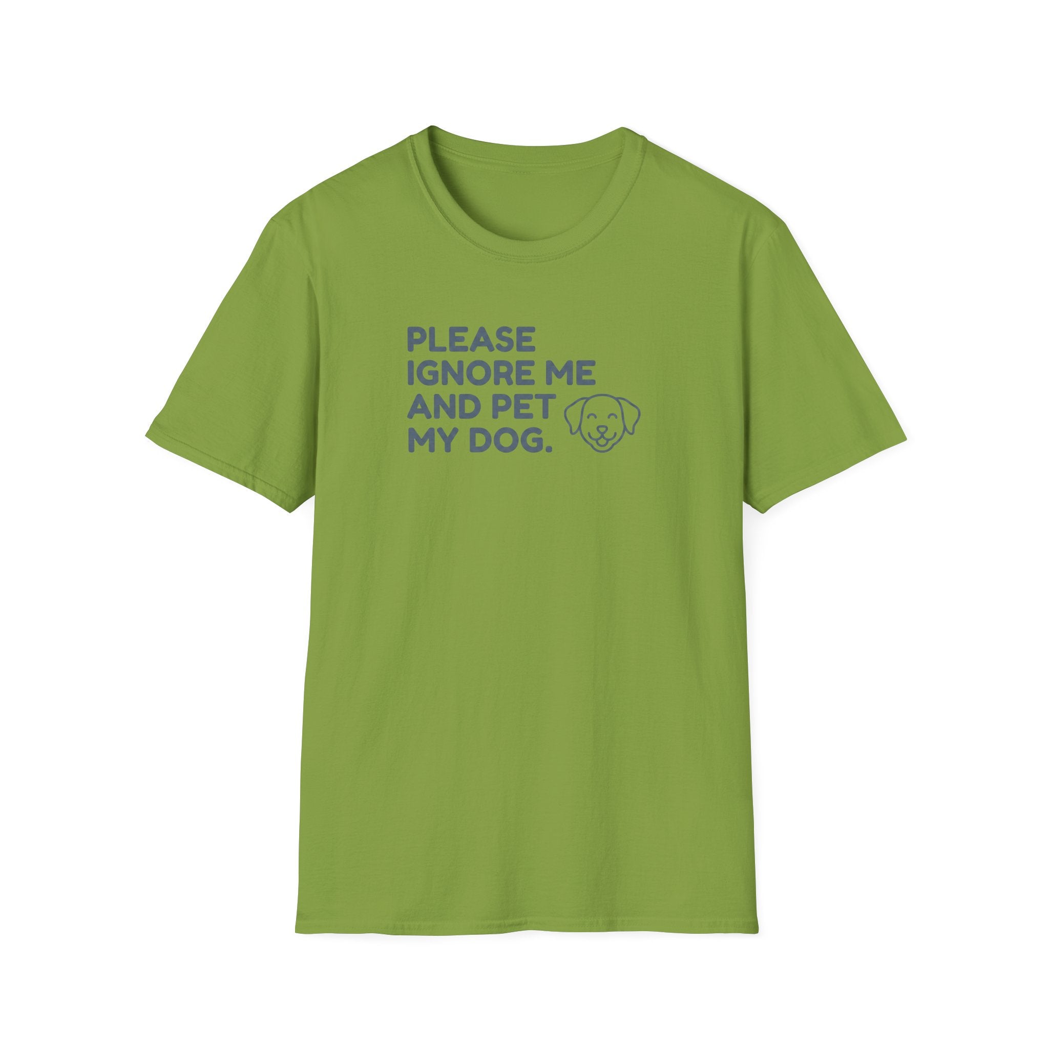 Please Ignore Me And Pet My Dog  T-Shirt