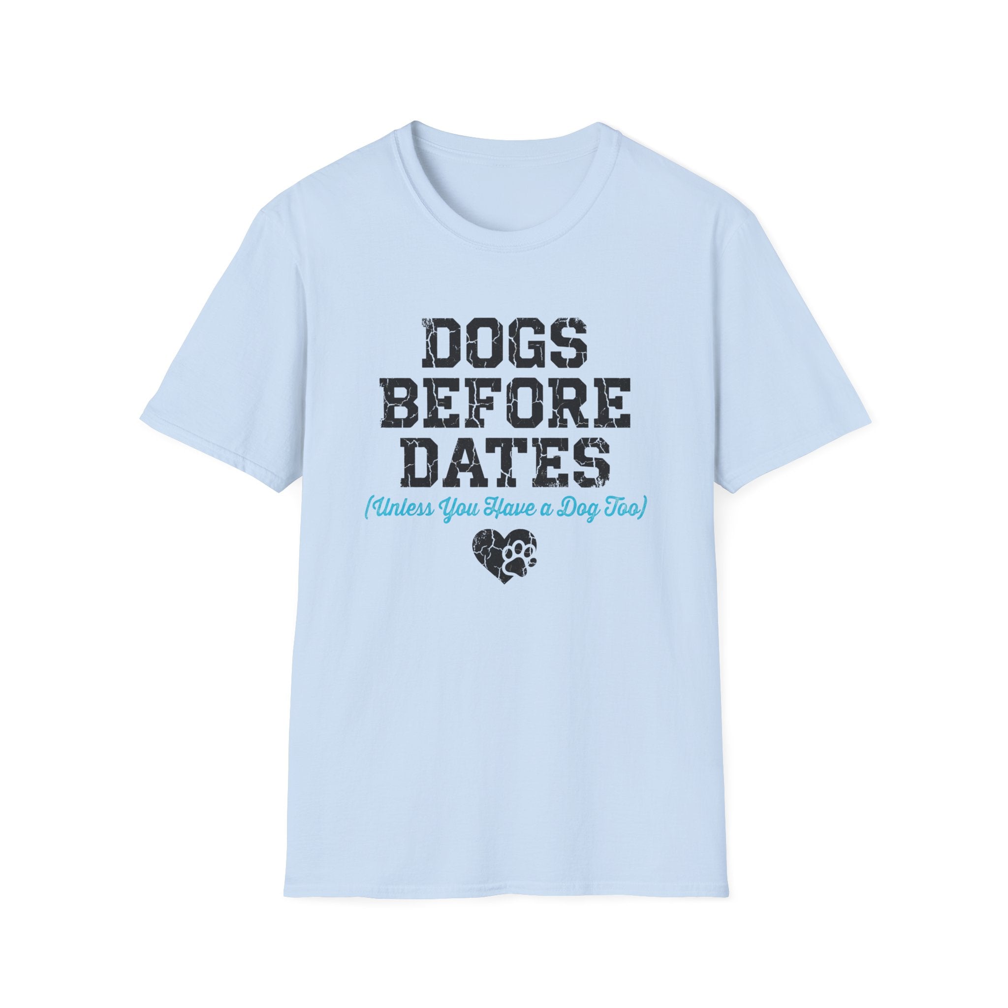Dogs Before Dates T-Shirt