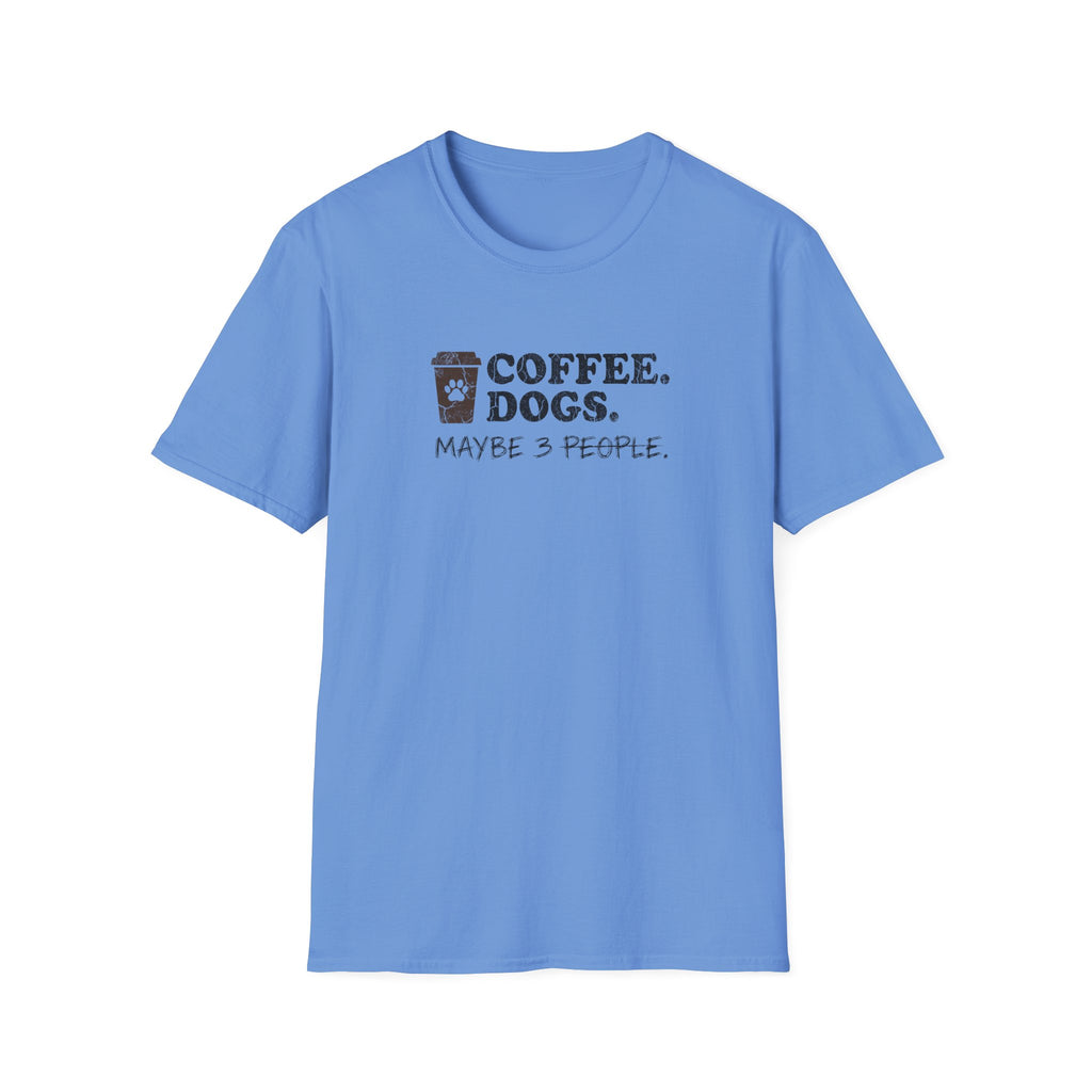 Coffee Dogs Maybe 3 People T-Shirt