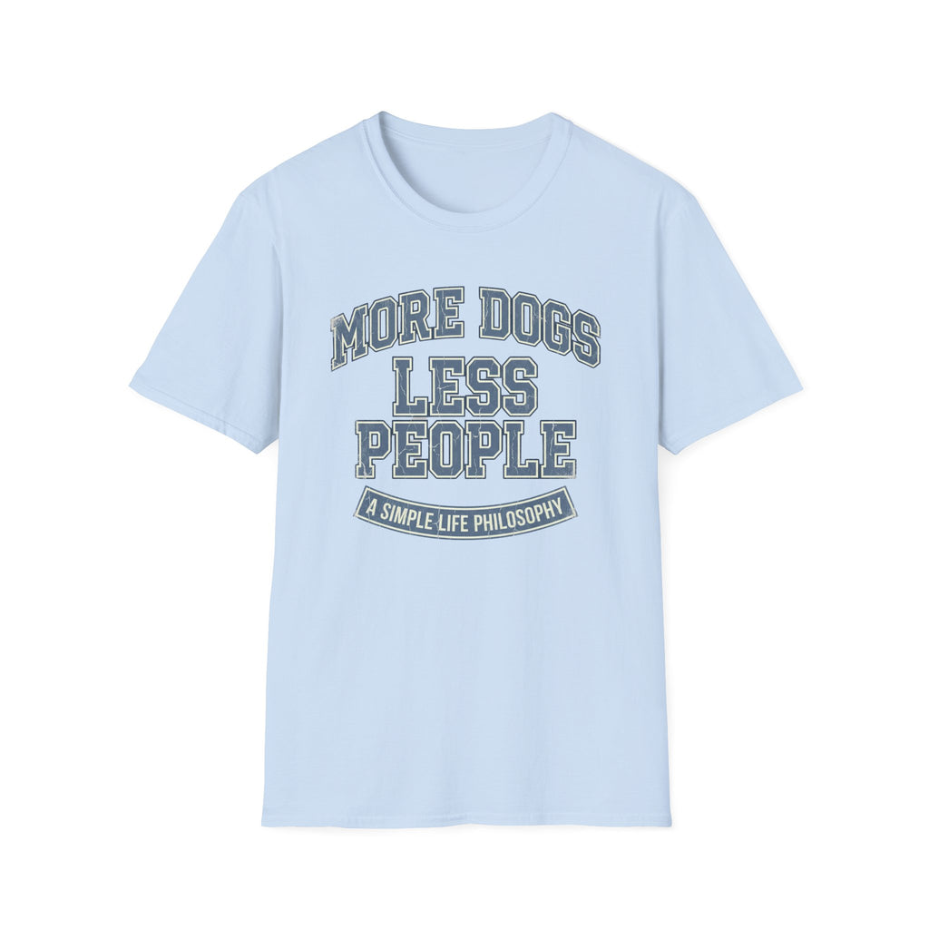 More Dogs Less People T-Shirt