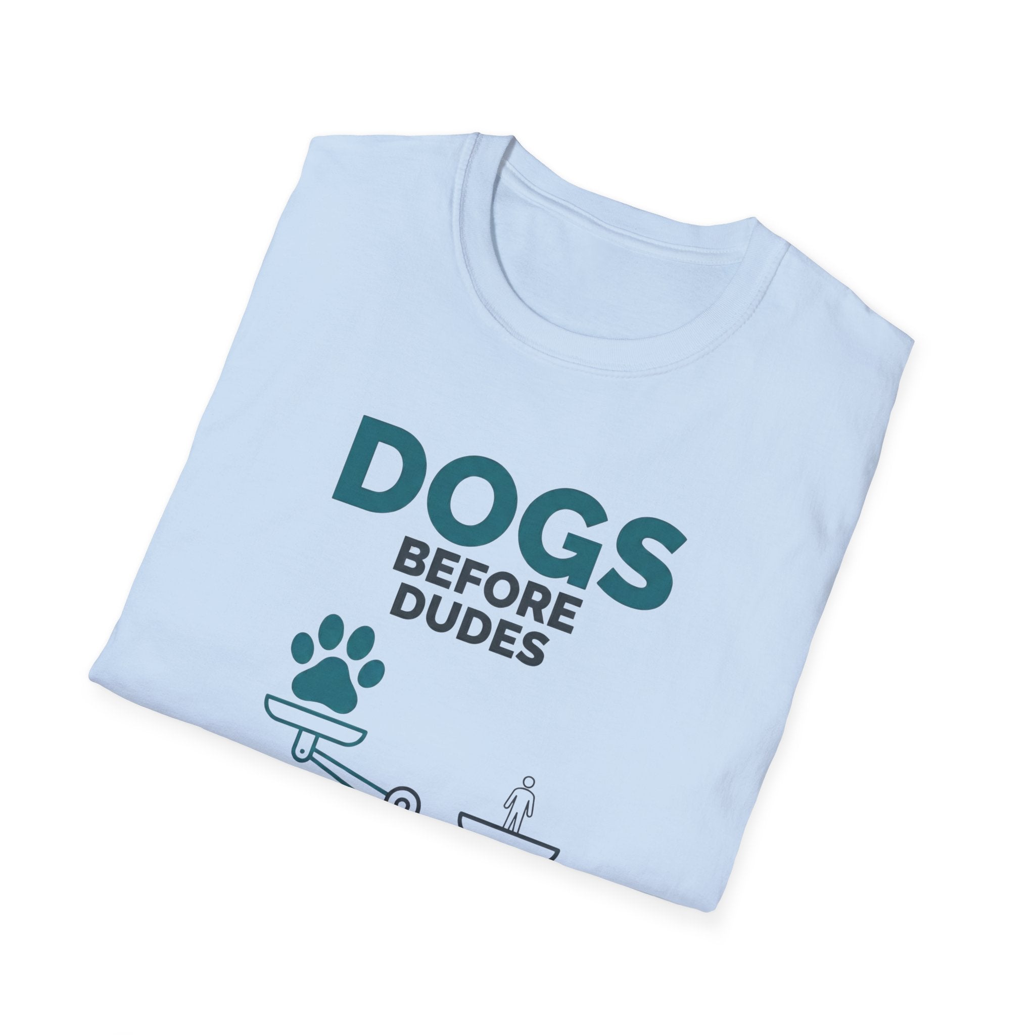 Dogs Before Dudes T-Shirt