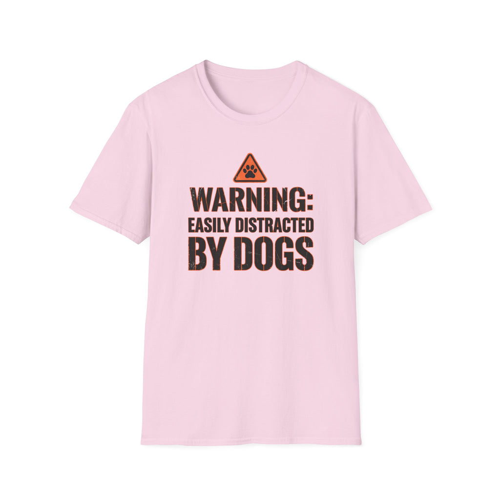 Warning Easily Distracted By Dogs T-Shirt