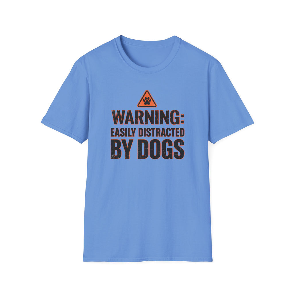 Warning Easily Distracted By Dogs T-Shirt