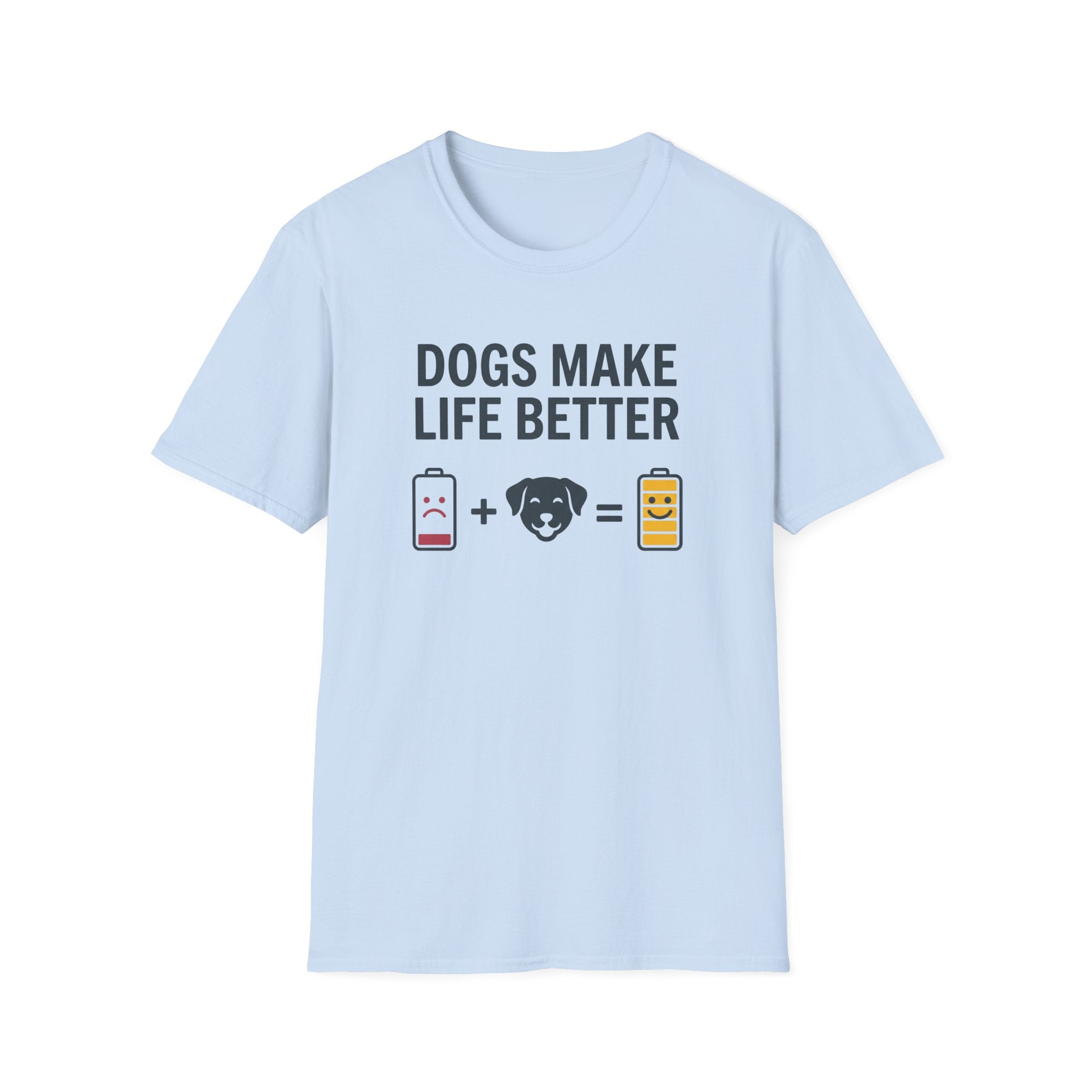 Dogs Make Life Better T-Shirt