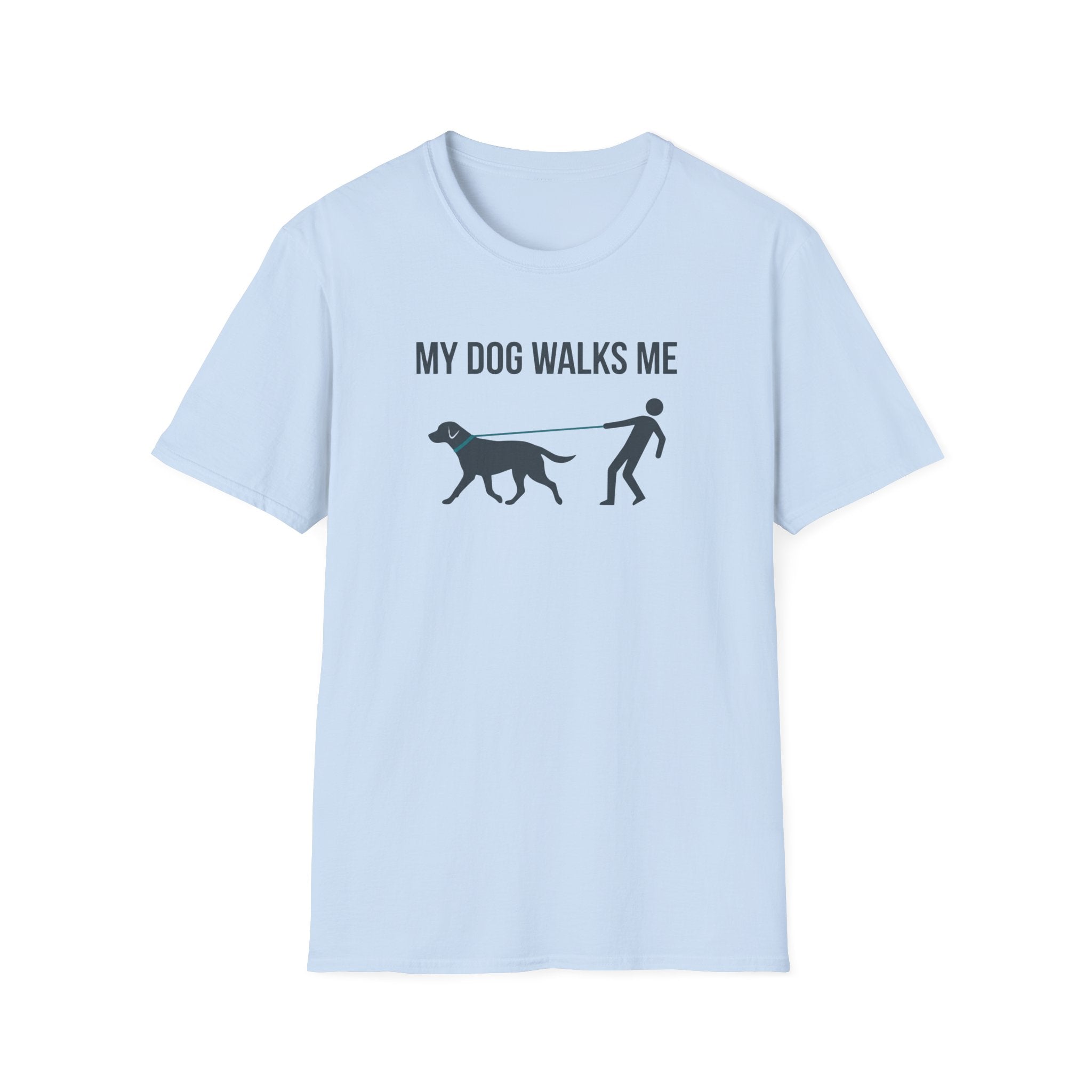 My Dog Walks Me T-Shirt