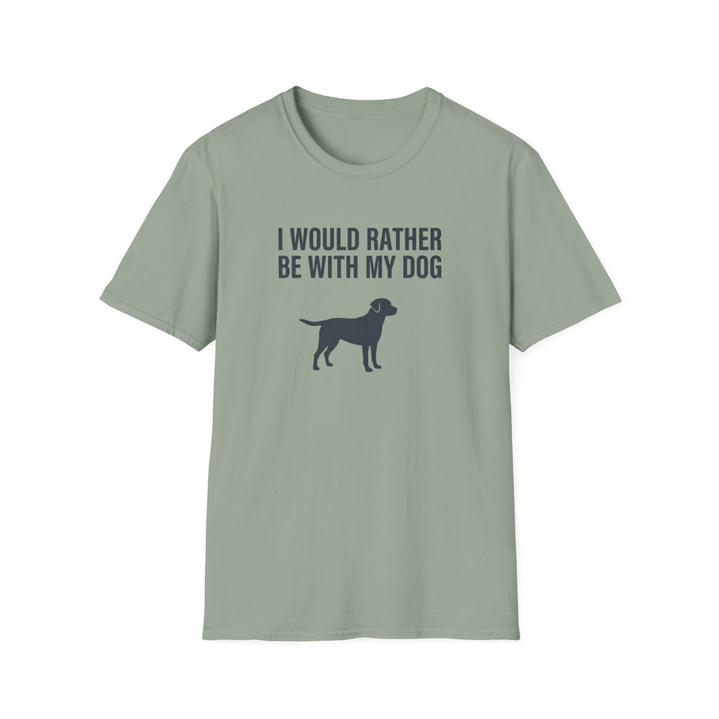 I Would Rather Be With My Dog T-Shirt