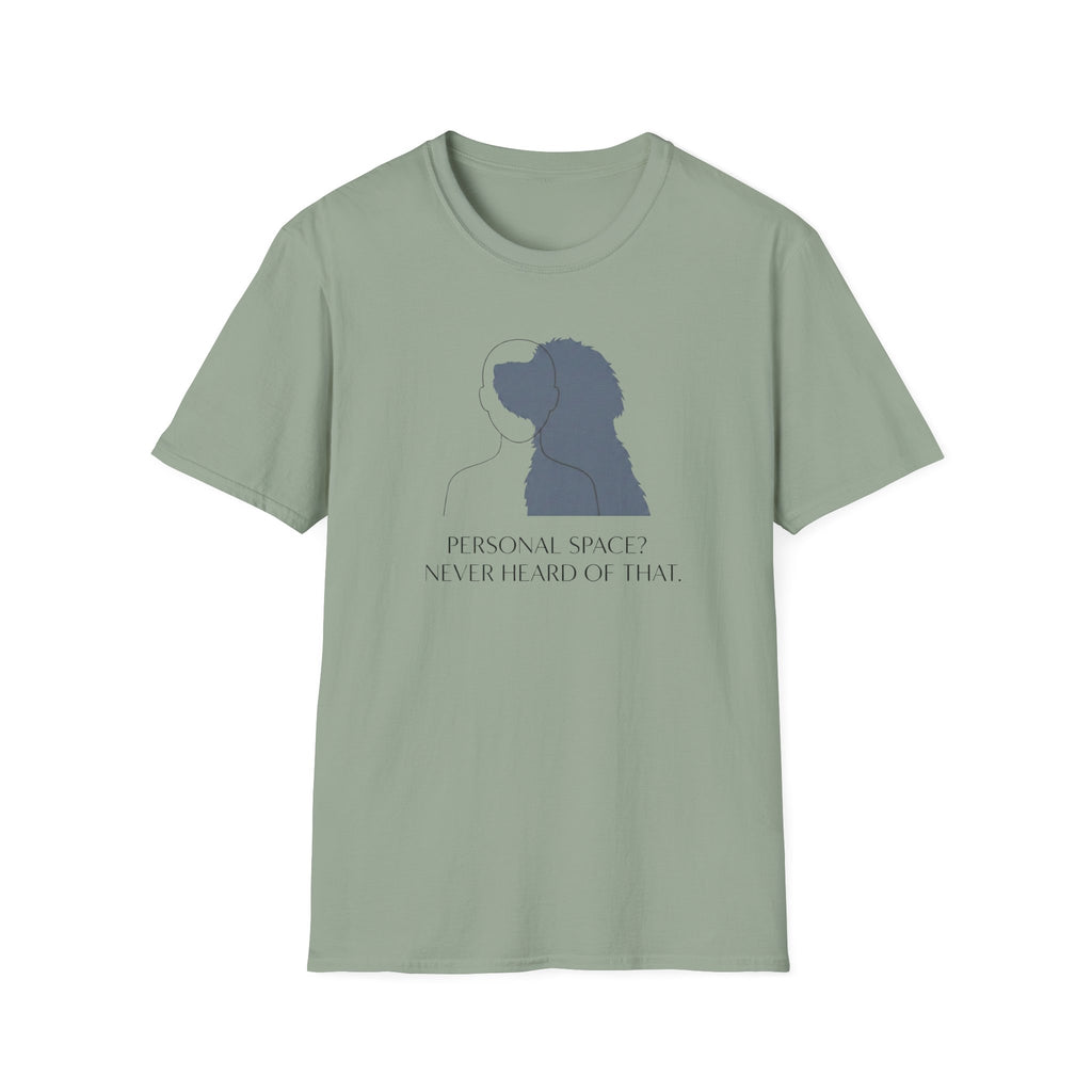 Personal Space? Never Heard Of That T-Shirt