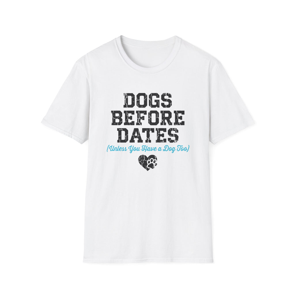 Dogs Before Dates T-Shirt
