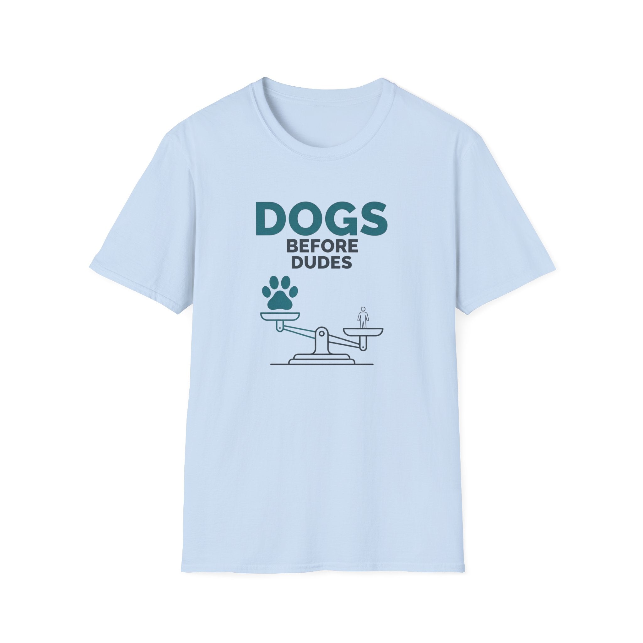 Dogs Before Dudes T-Shirt