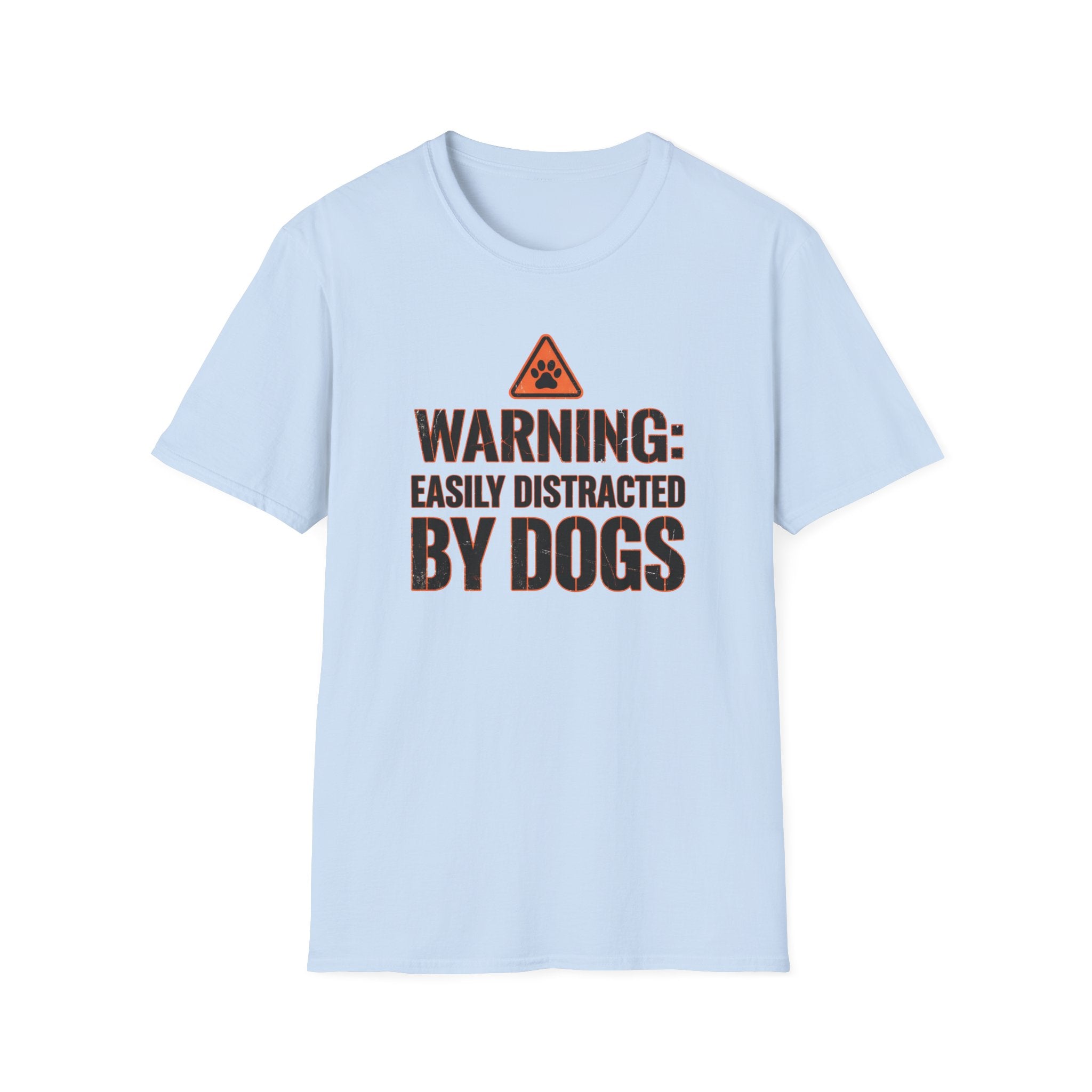 Warning Easily Distracted By Dogs T-Shirt