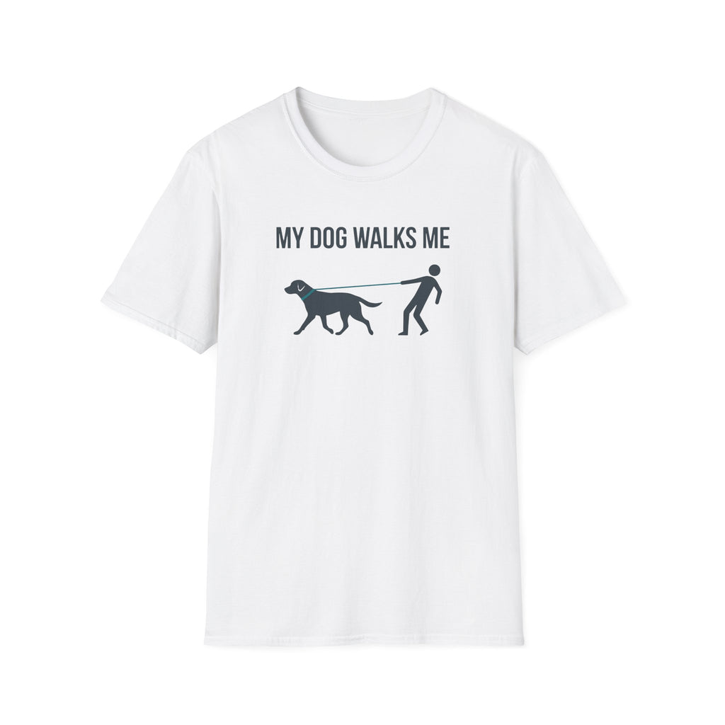 My Dog Walks Me T-Shirt