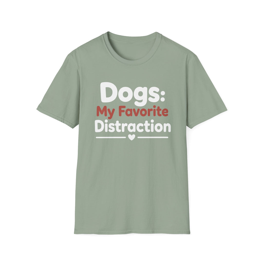 Dogs: My Favorite Distraction T-Shirt