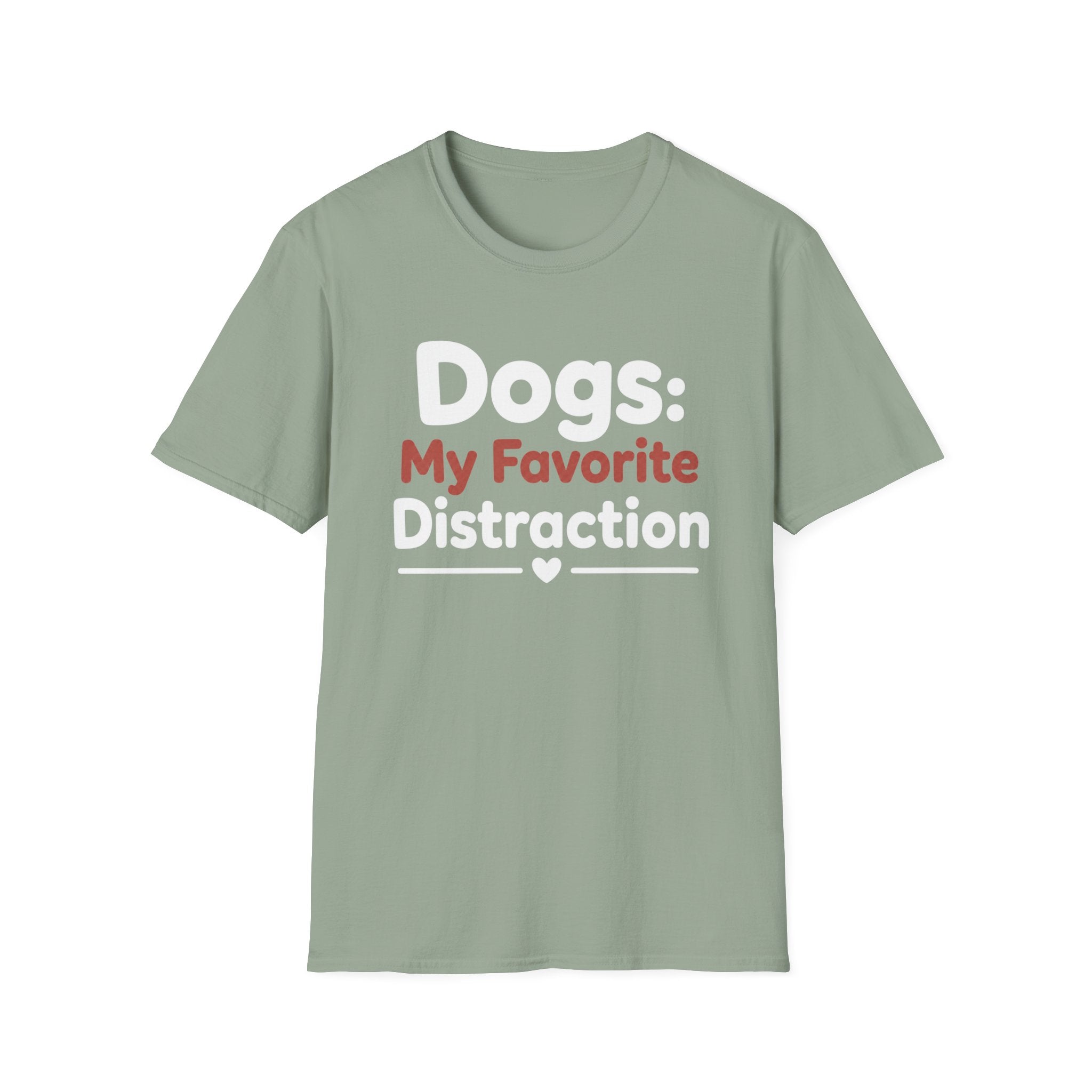 Dogs: My Favorite Distraction T-Shirt