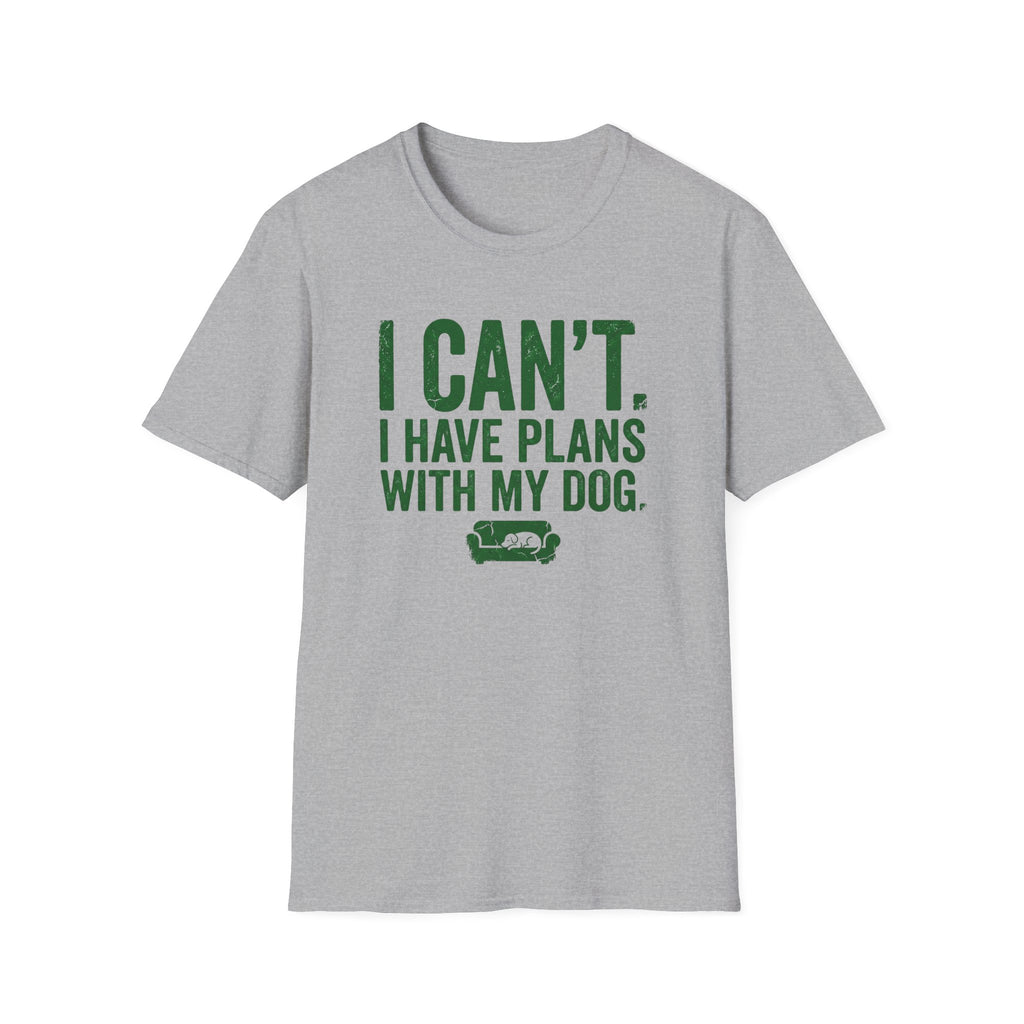 I Can't I have Plans With My Dog T-Shirt