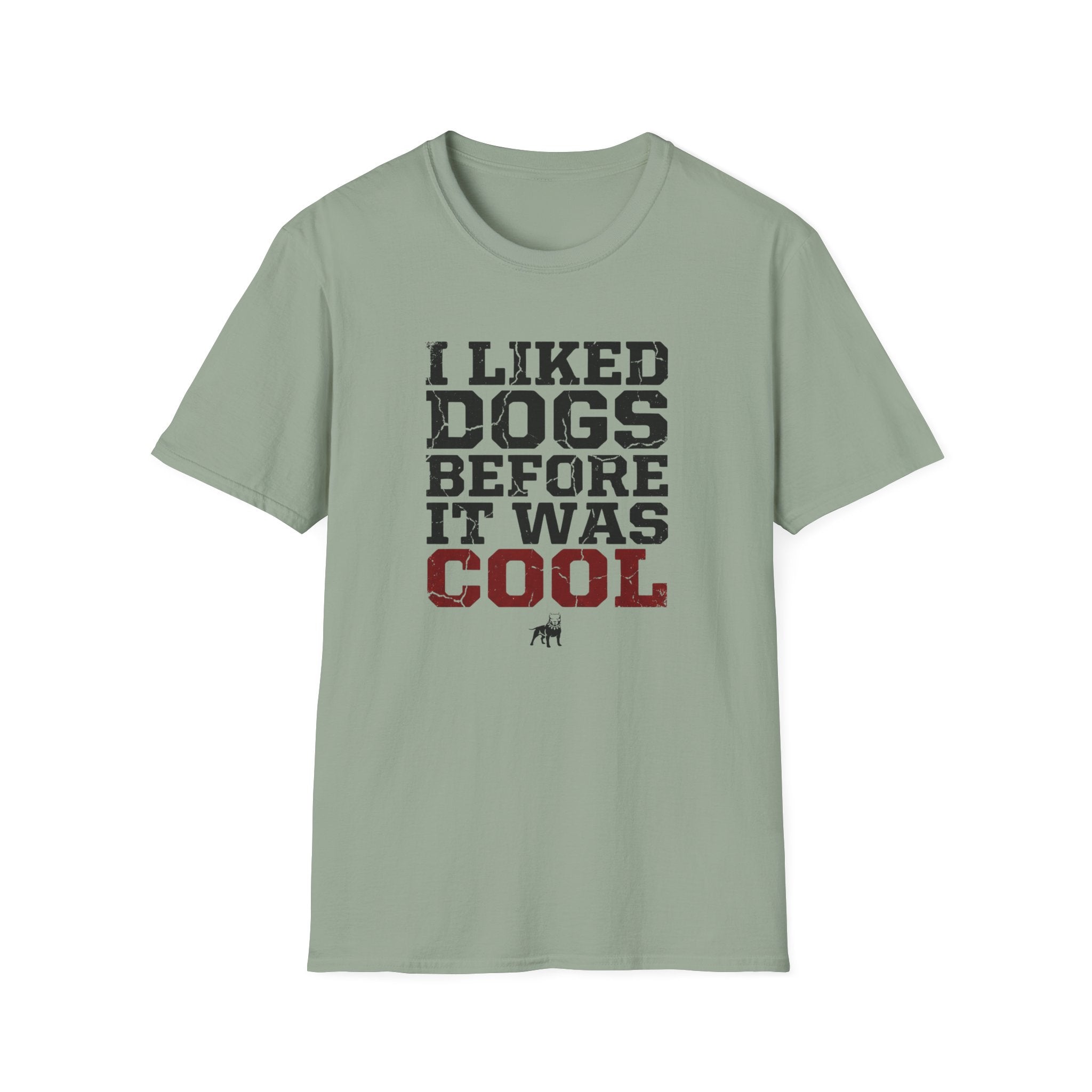 I Liked Dogs Before It Was Cool T-Shirt
